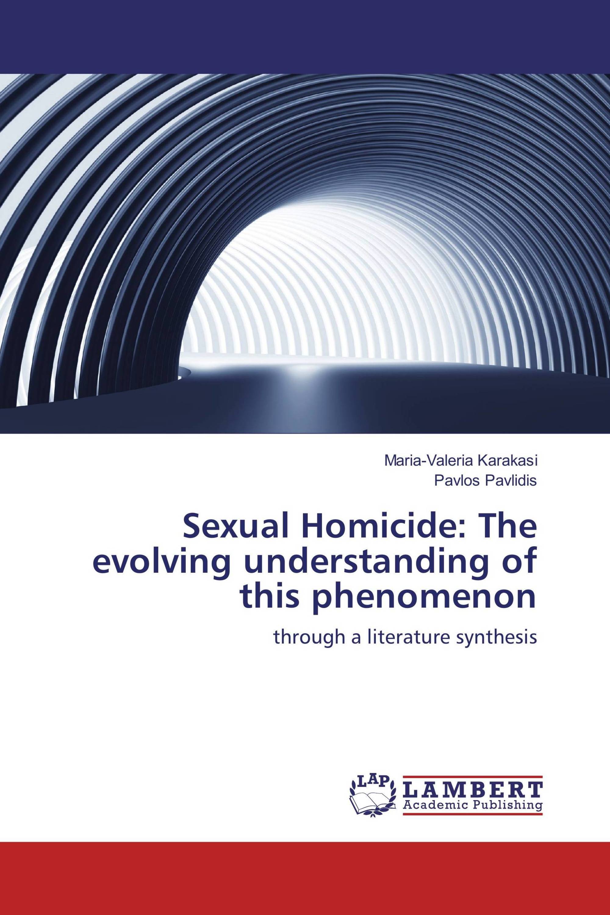 Sexual Homicide: The evolving understanding of this phenomenon