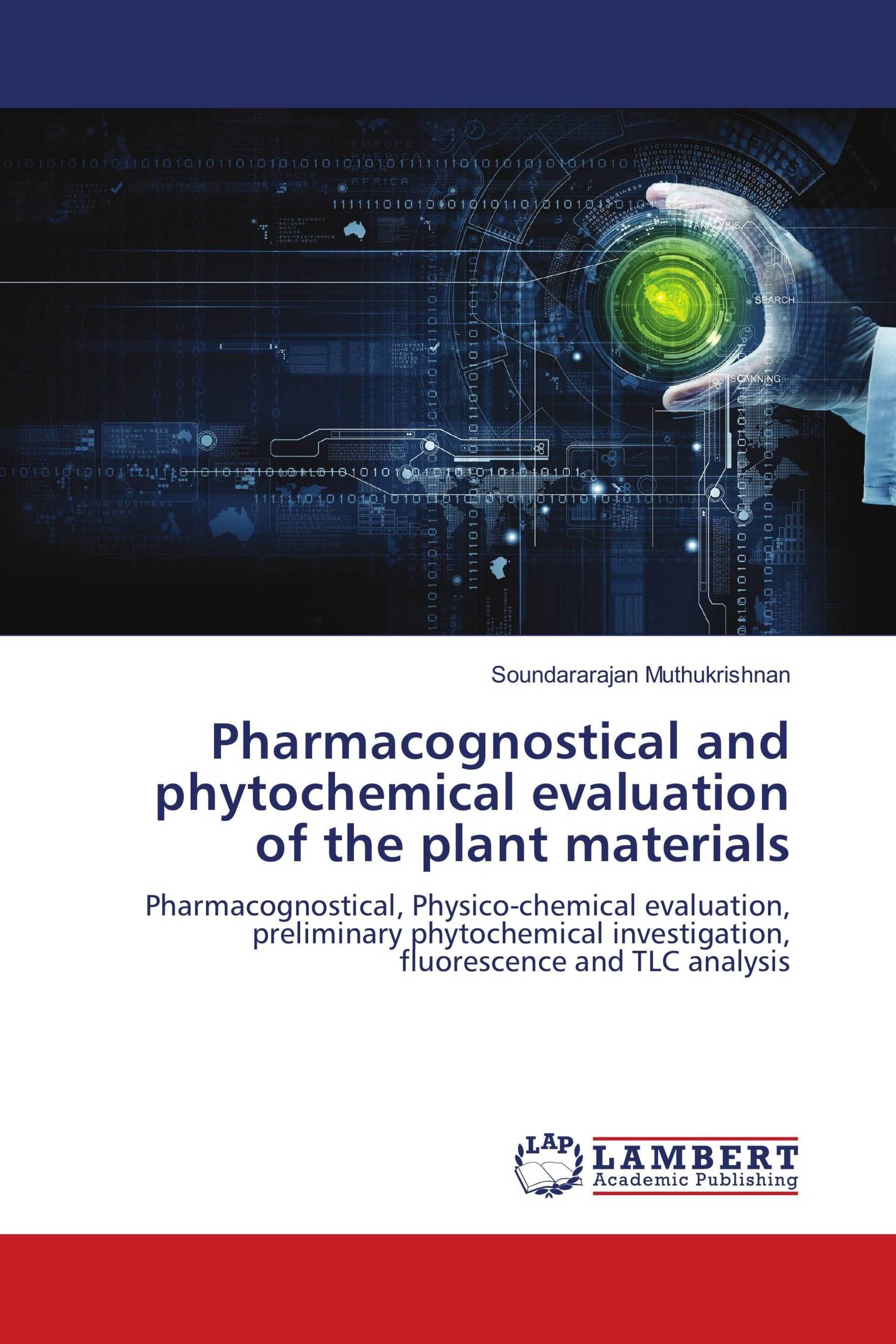 Pharmacognostical and phytochemical evaluation of the plant materials