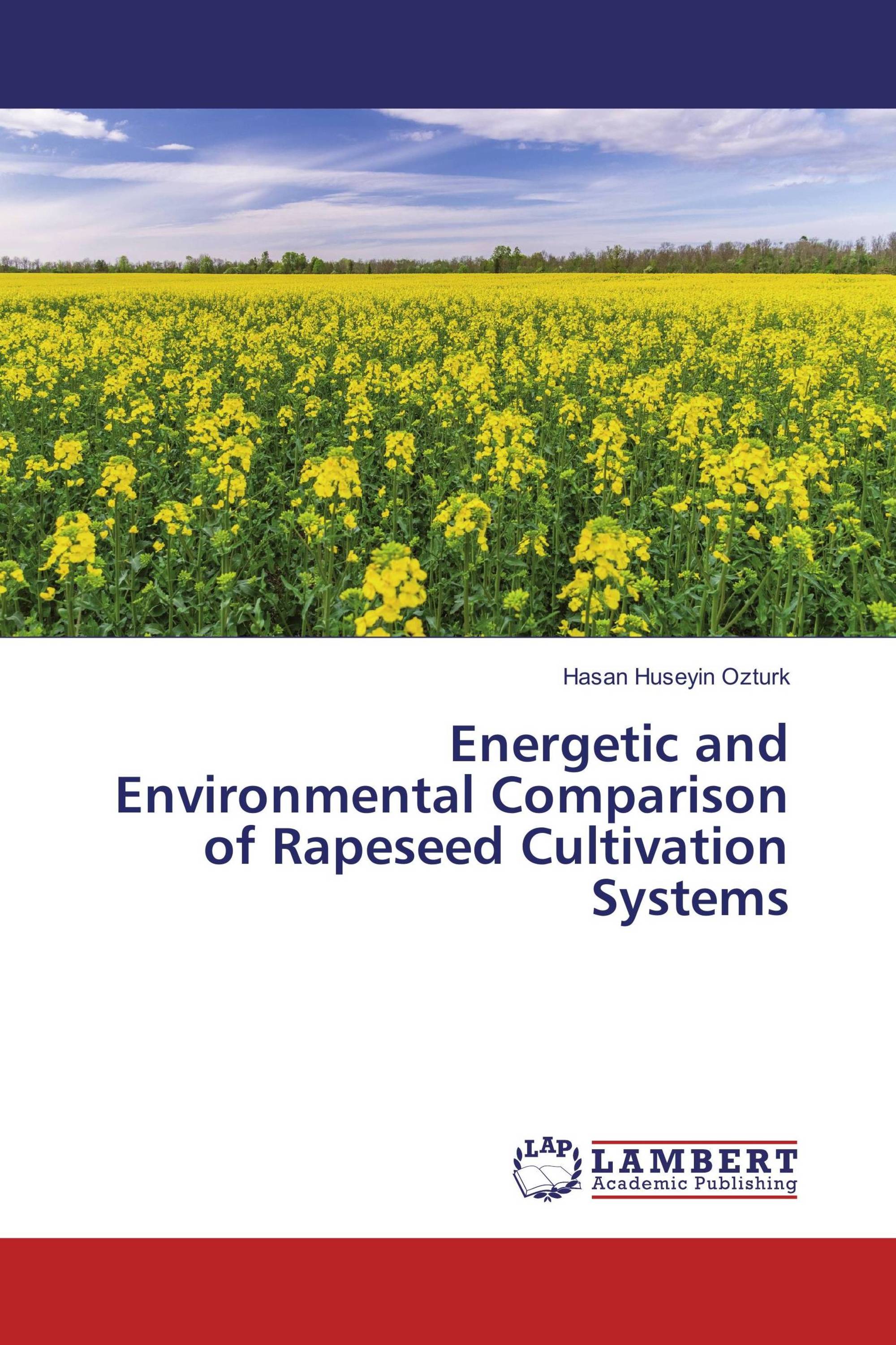 Energetic and Environmental Comparison of Rapeseed Cultivation Systems