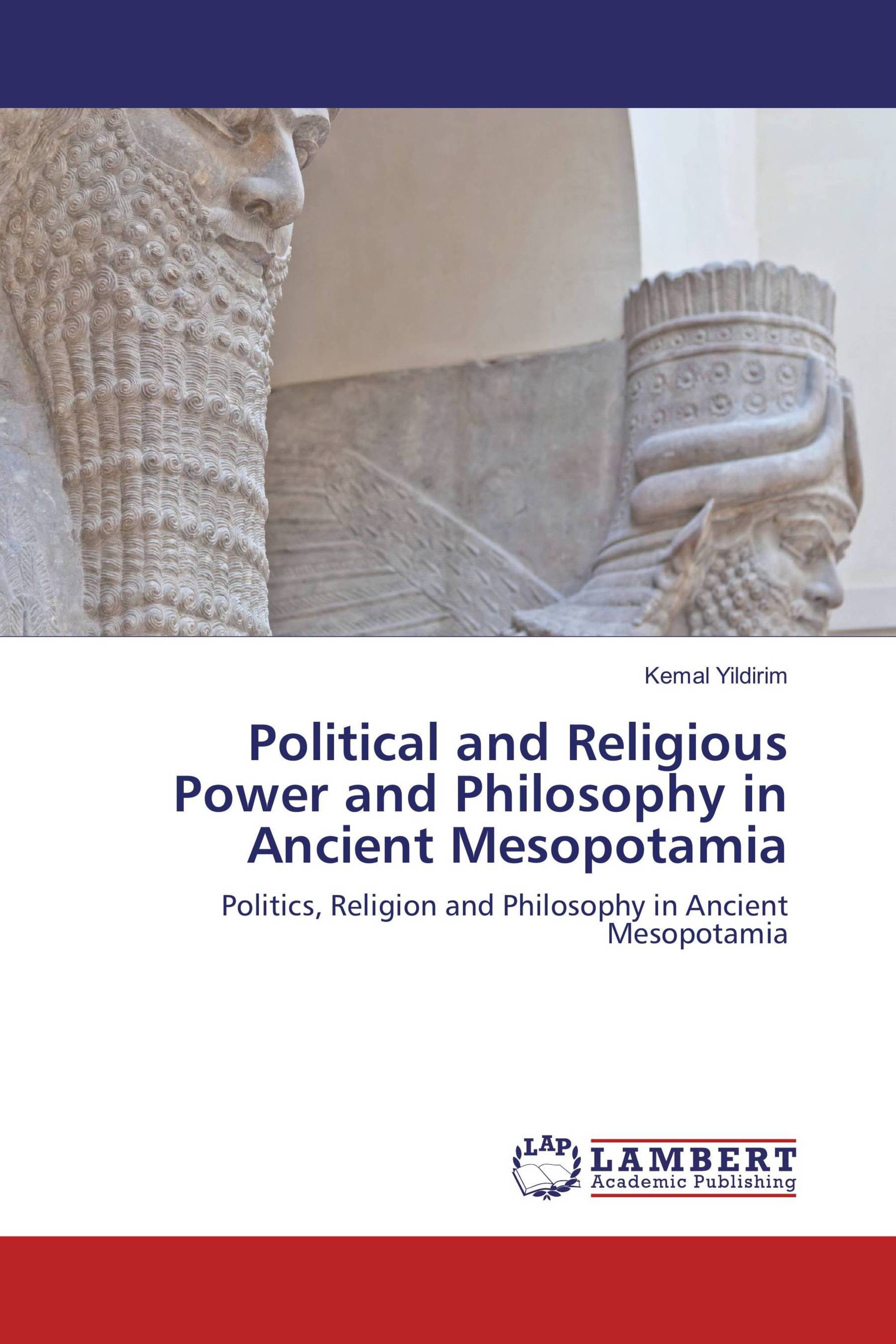 Political and Religious Power and Philosophy in Ancient Mesopotamia