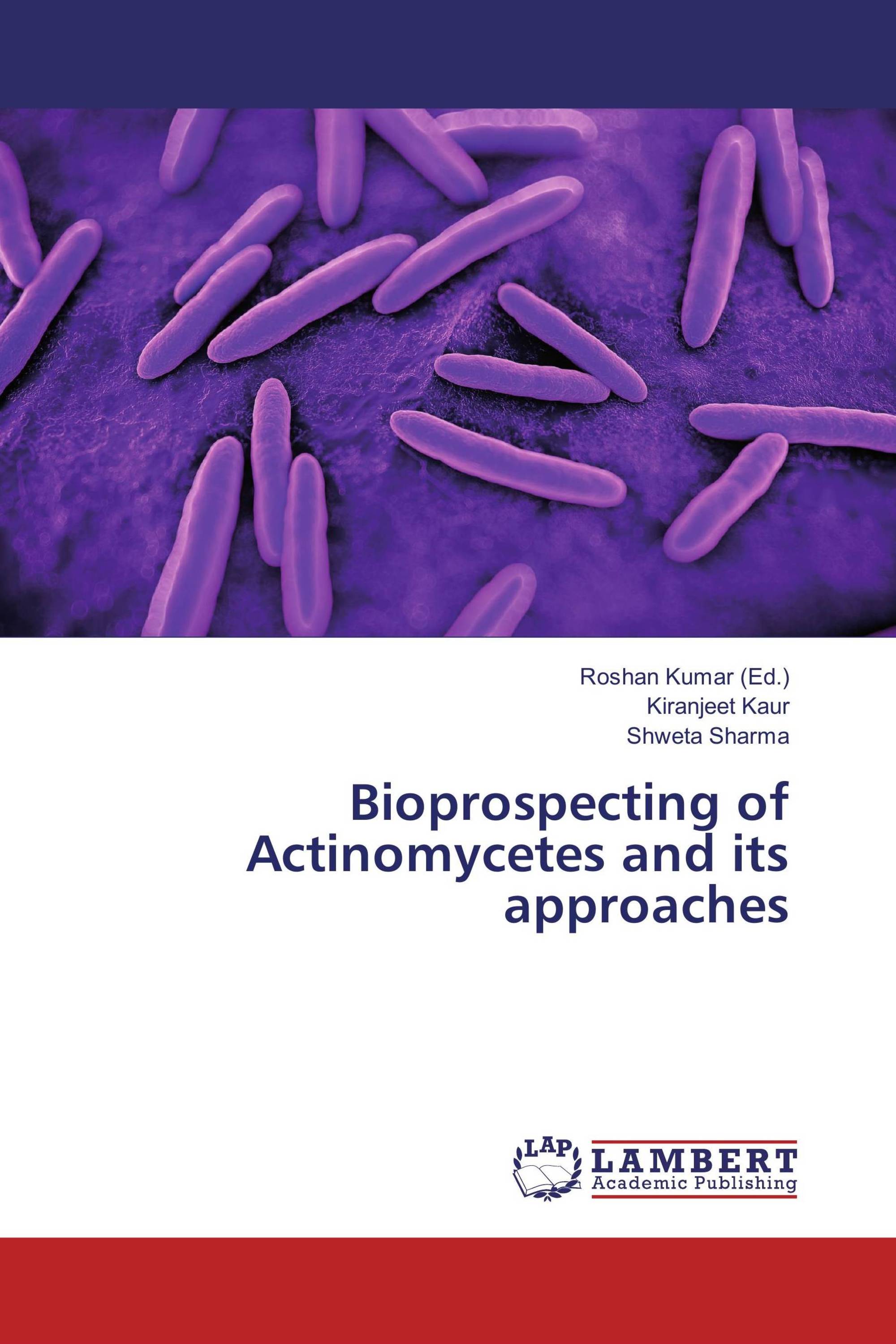 Bioprospecting of Actinomycetes and its approaches