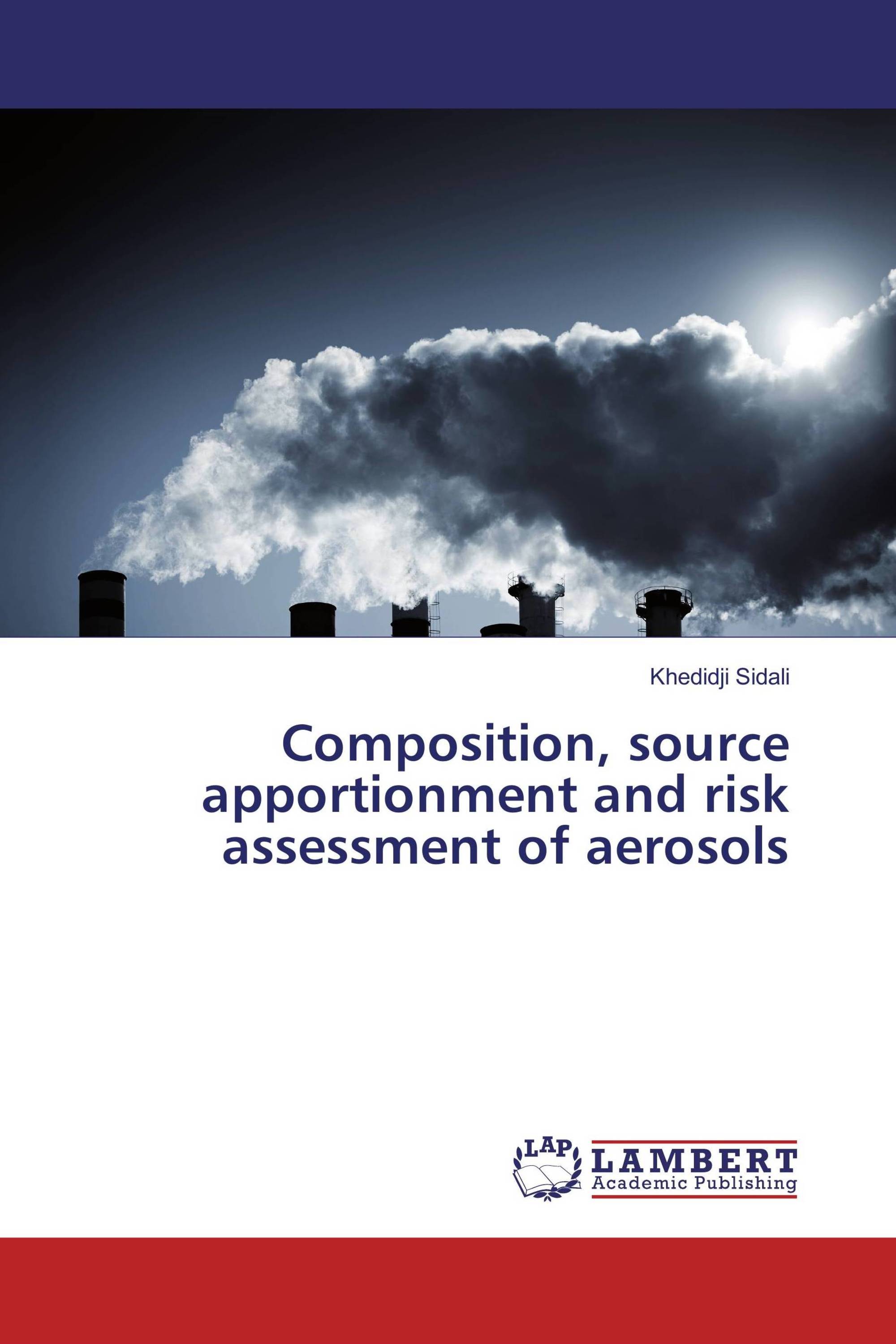 Composition, source apportionment and risk assessment of aerosols