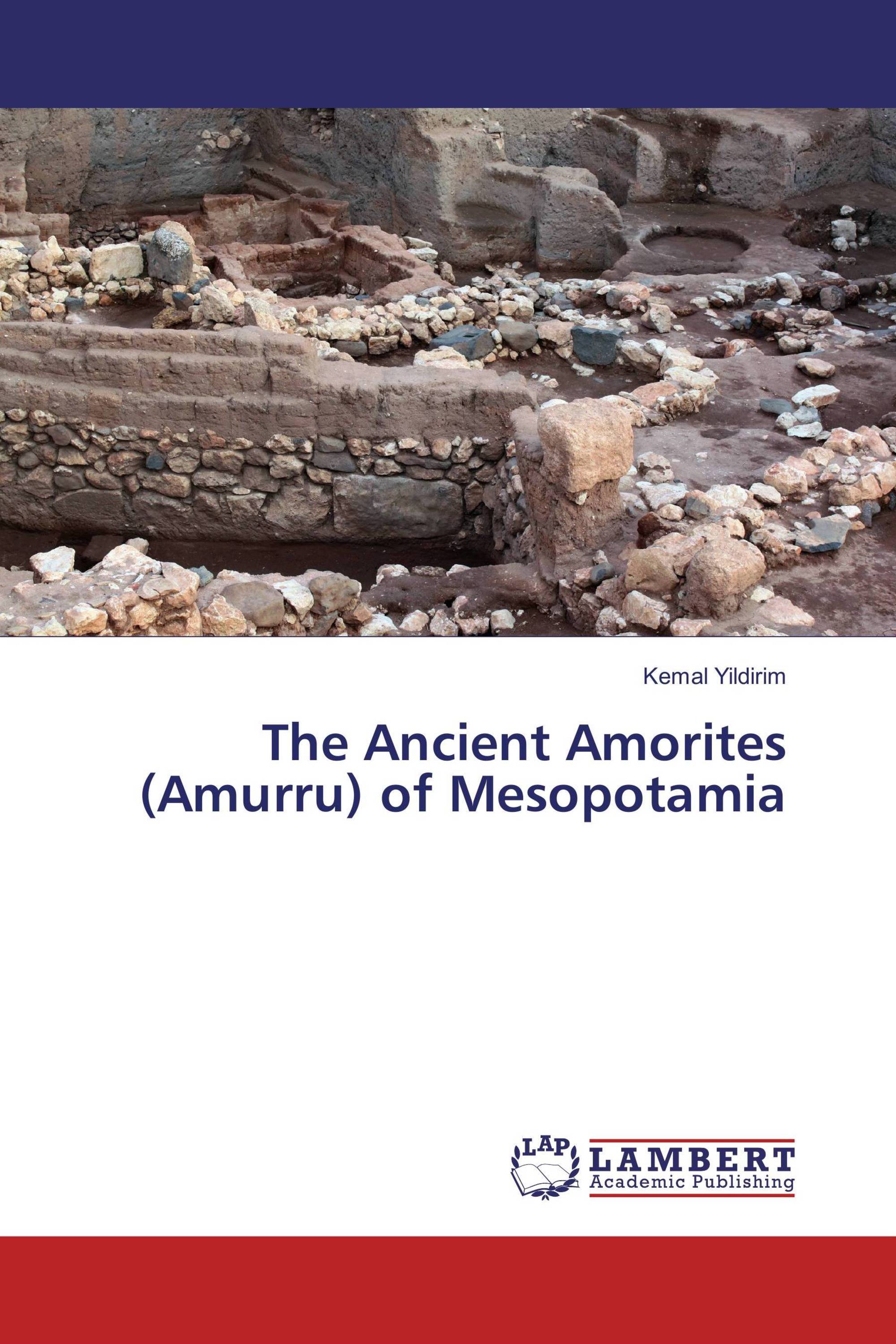 The Ancient Amorites (Amurru) of Mesopotamia / 978-3-330-03674-1 ...