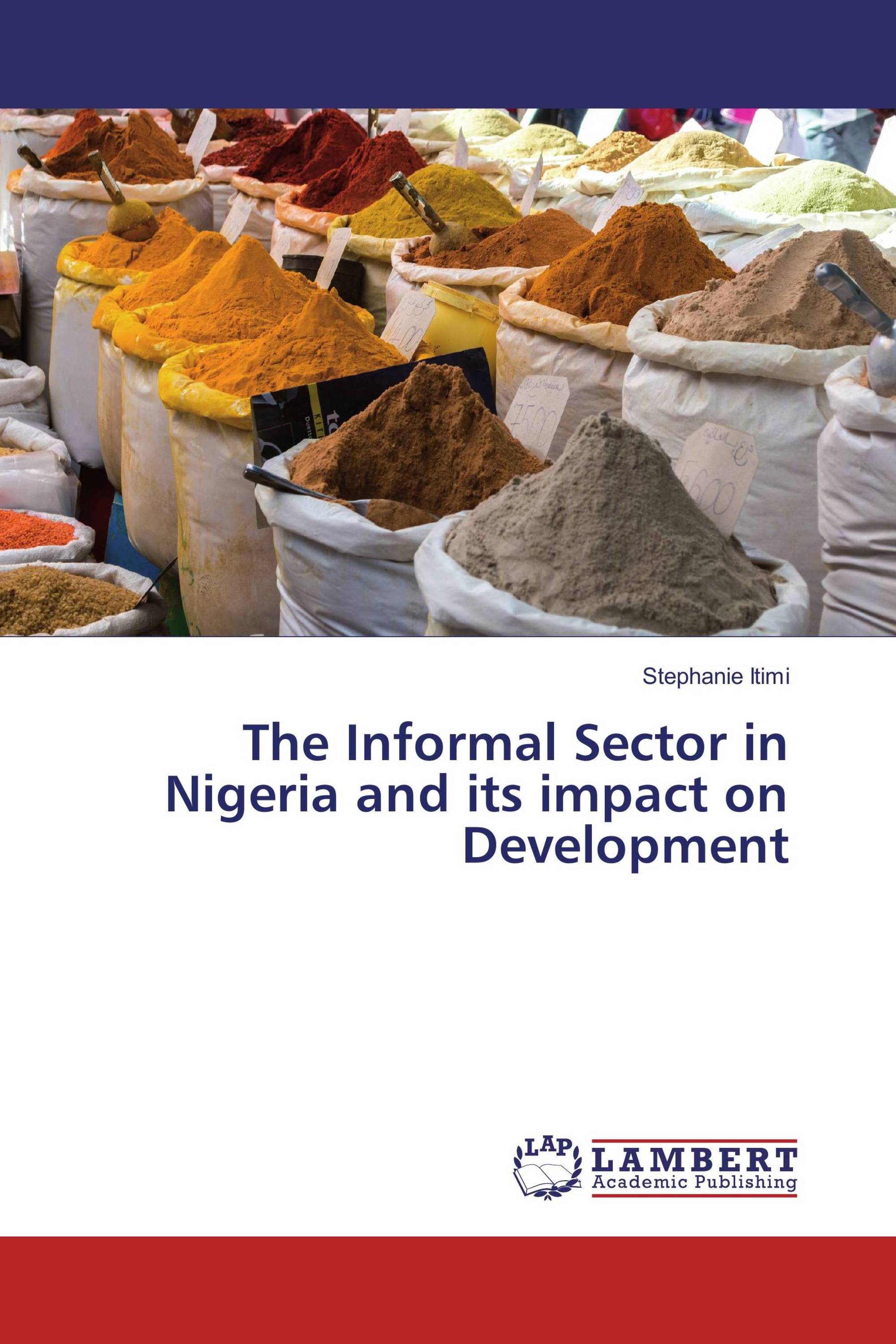 The Informal Sector in Nigeria and its impact on Development