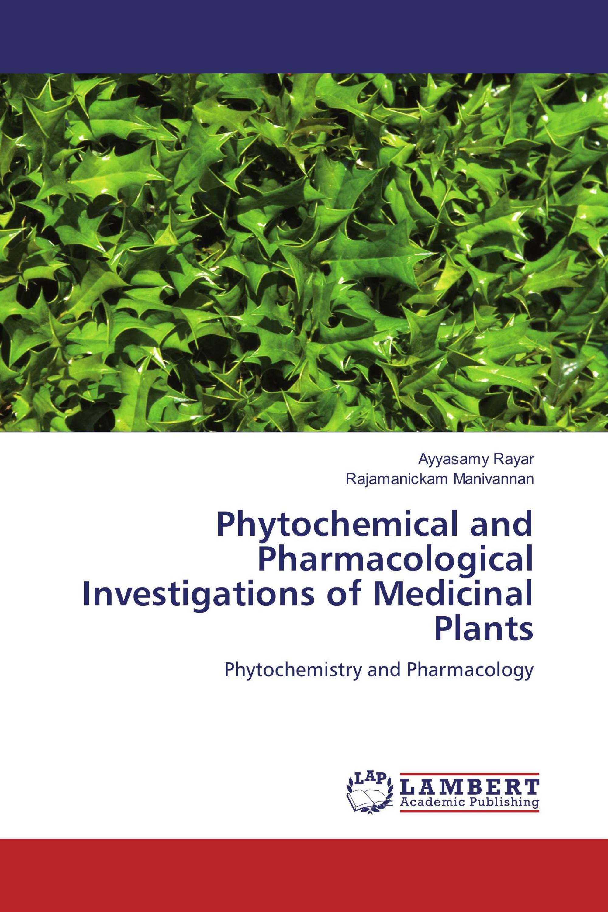 Phytochemical and Pharmacological Investigations of Medicinal Plants