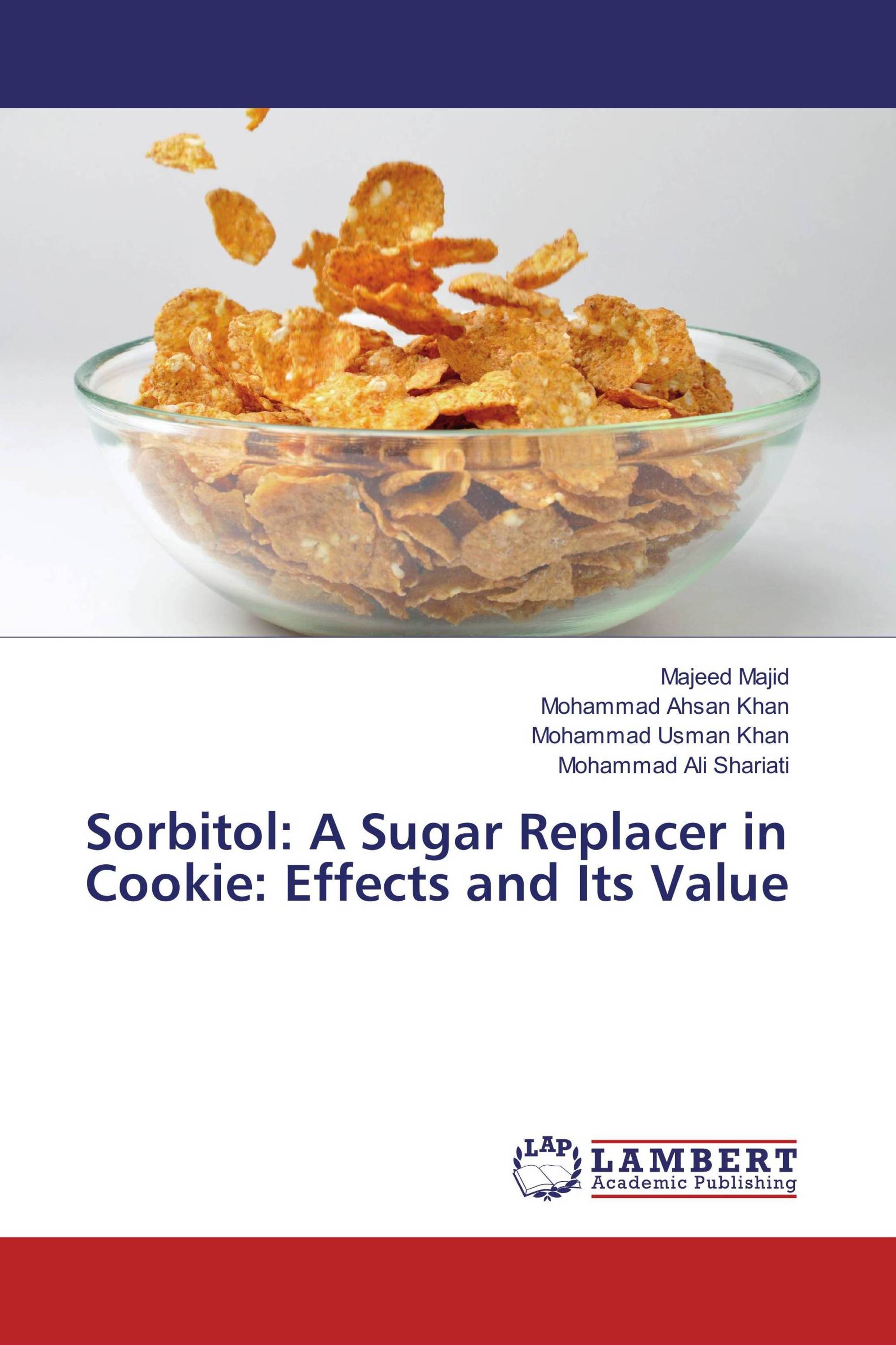 Sorbitol: A Sugar Replacer in Cookie: Effects and Its Value