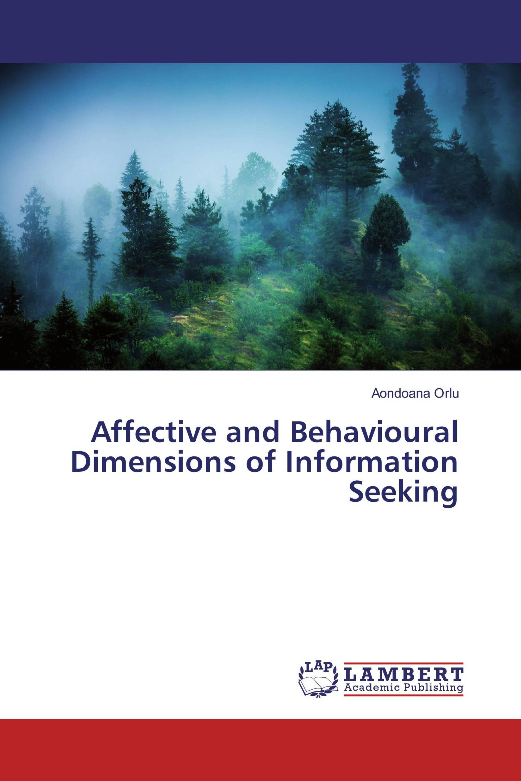 Affective and Behavioural Dimensions of Information Seeking