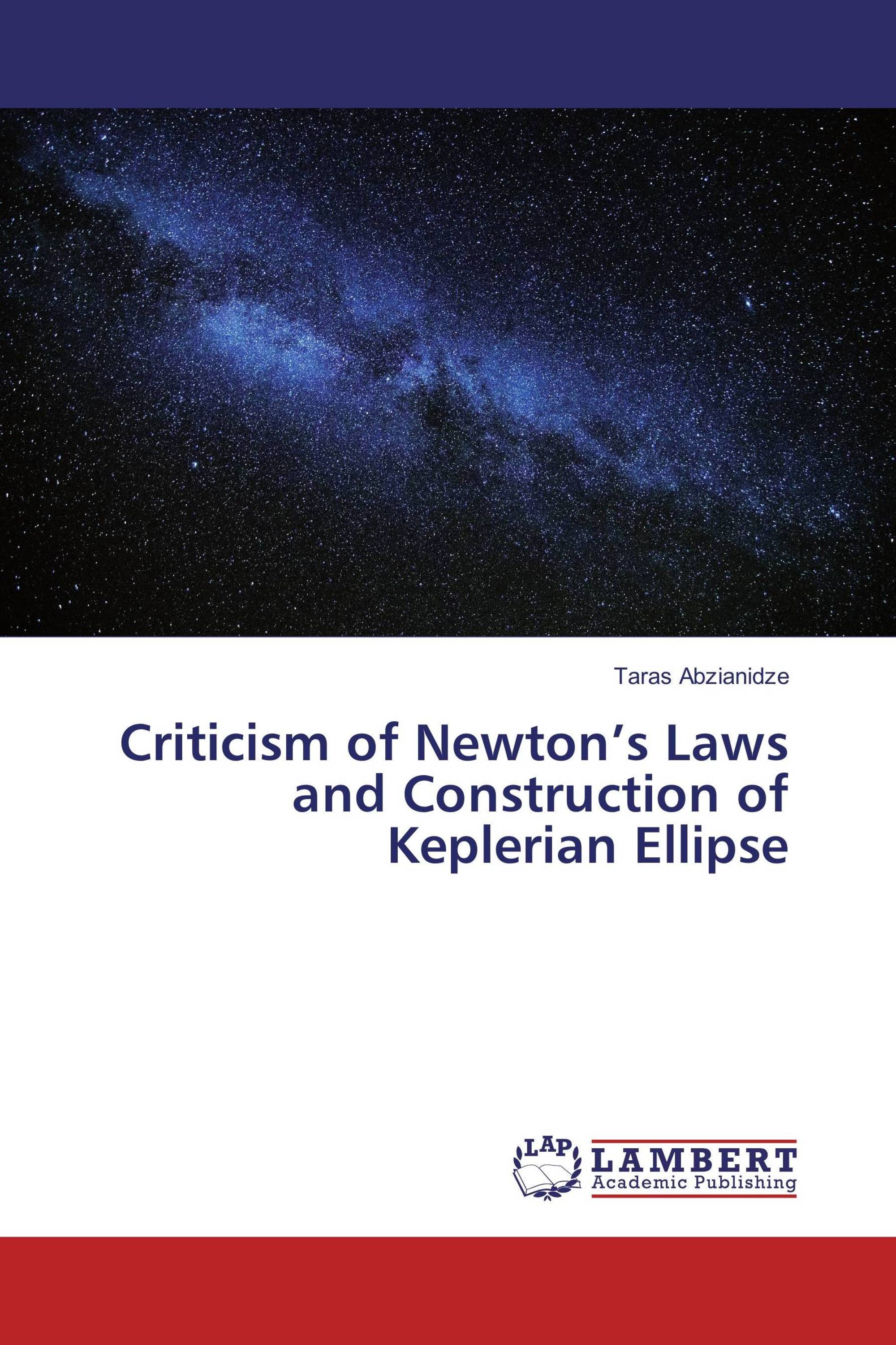 Criticism of Newton’s Laws and Construction of Keplerian Ellipse