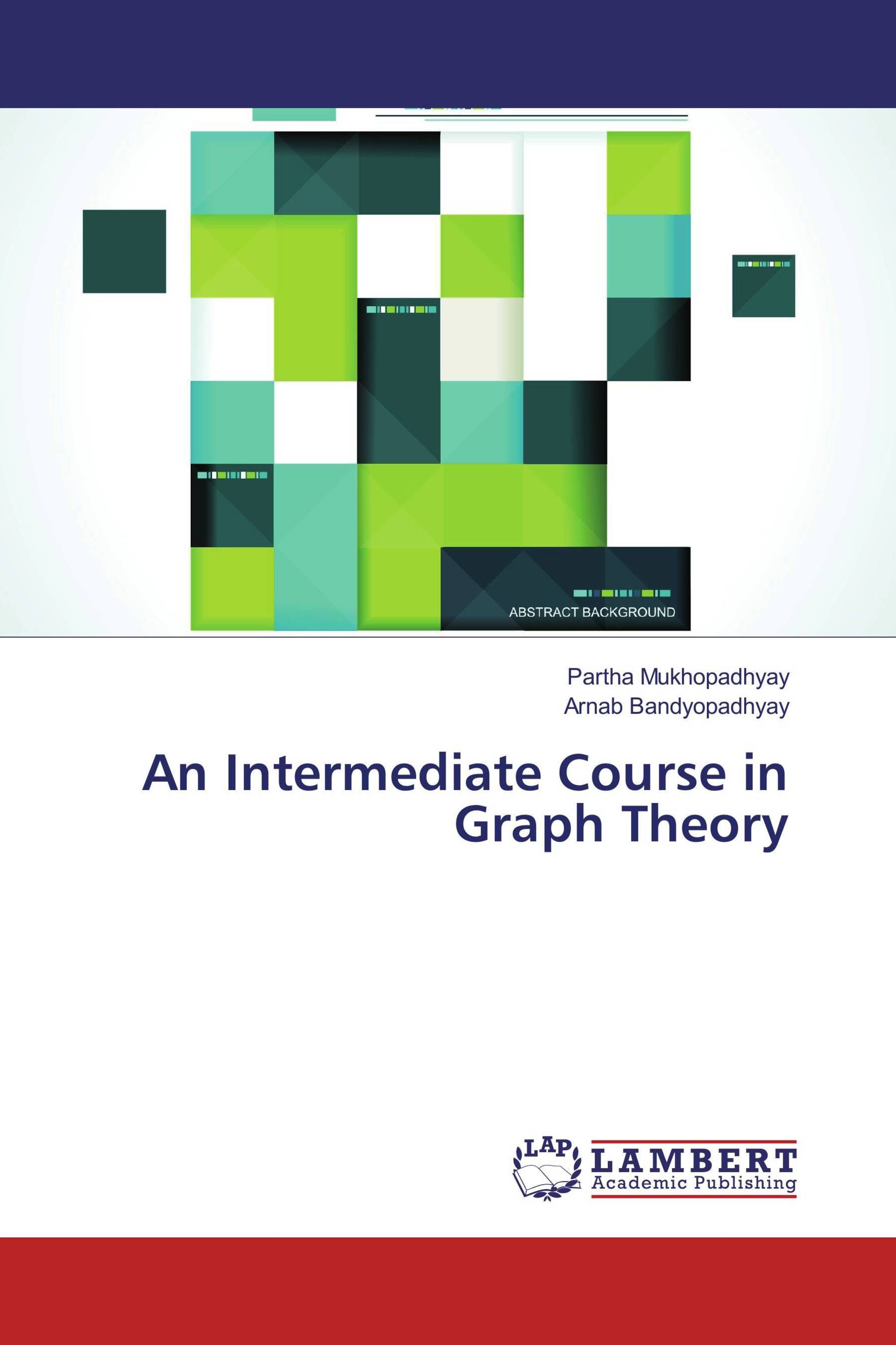 An Intermediate Course in Graph Theory