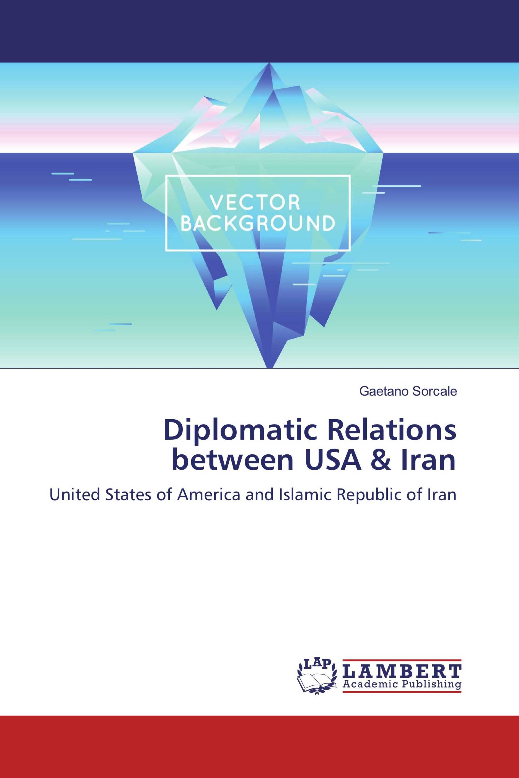 diplomatic-relations-between-usa-iran-978-3-330-04440-1-9783330044401-3330044403