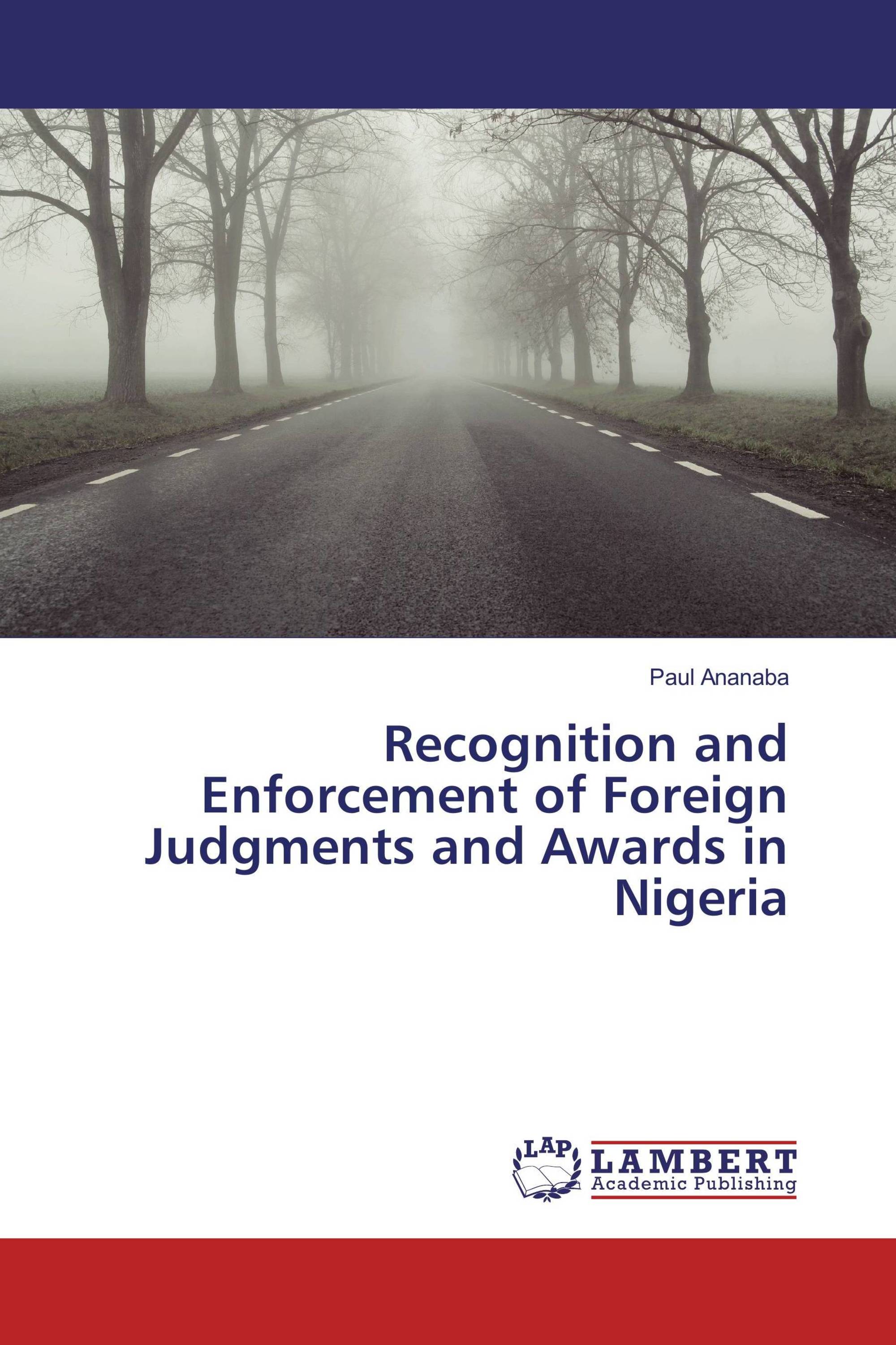 Recognition and Enforcement of Foreign Judgments and Awards in Nigeria