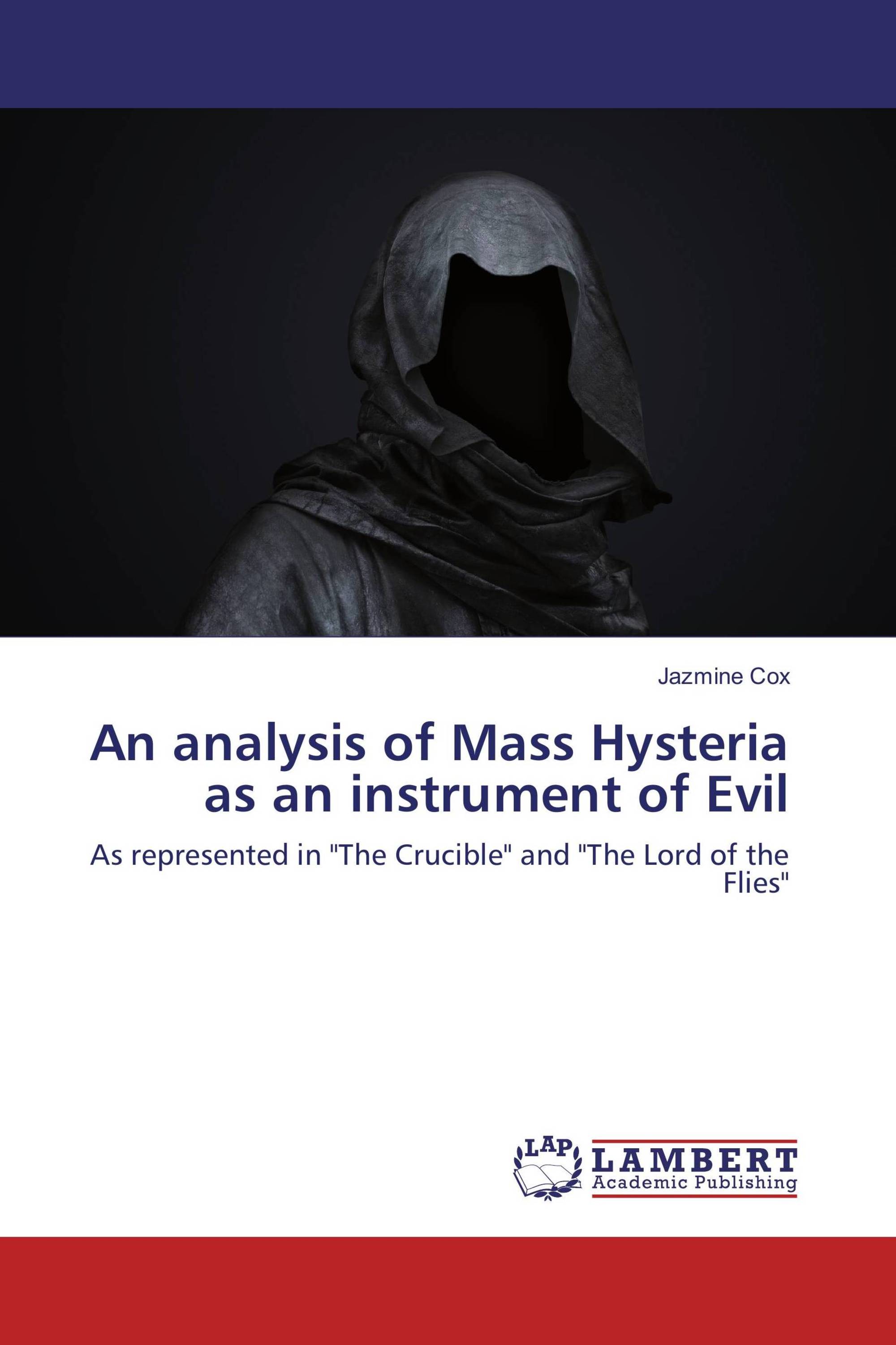 An analysis of Mass Hysteria as an instrument of Evil