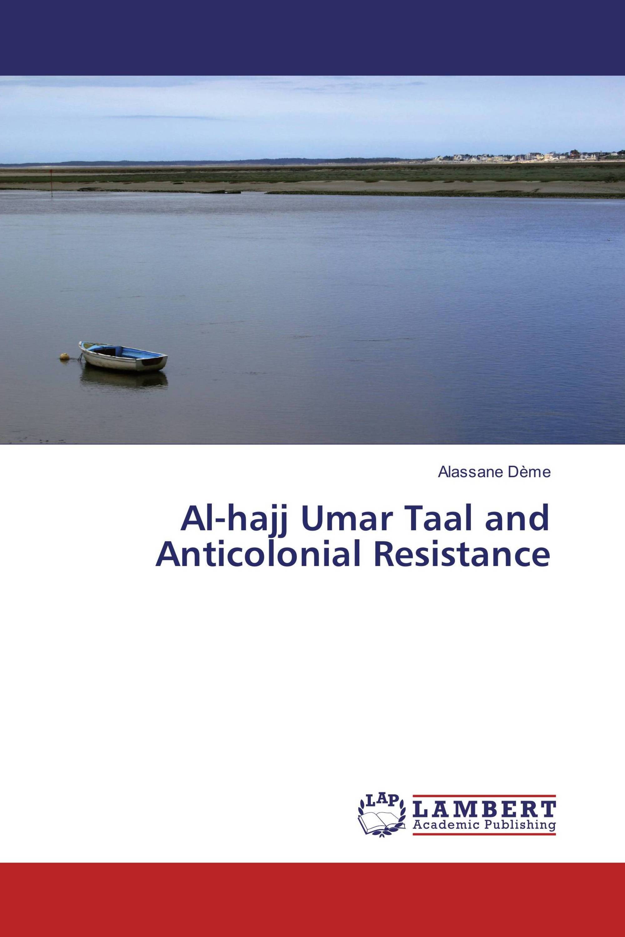 Al-hajj Umar Taal And Anticolonial Resistance / 978-3-330-05581-0 ...