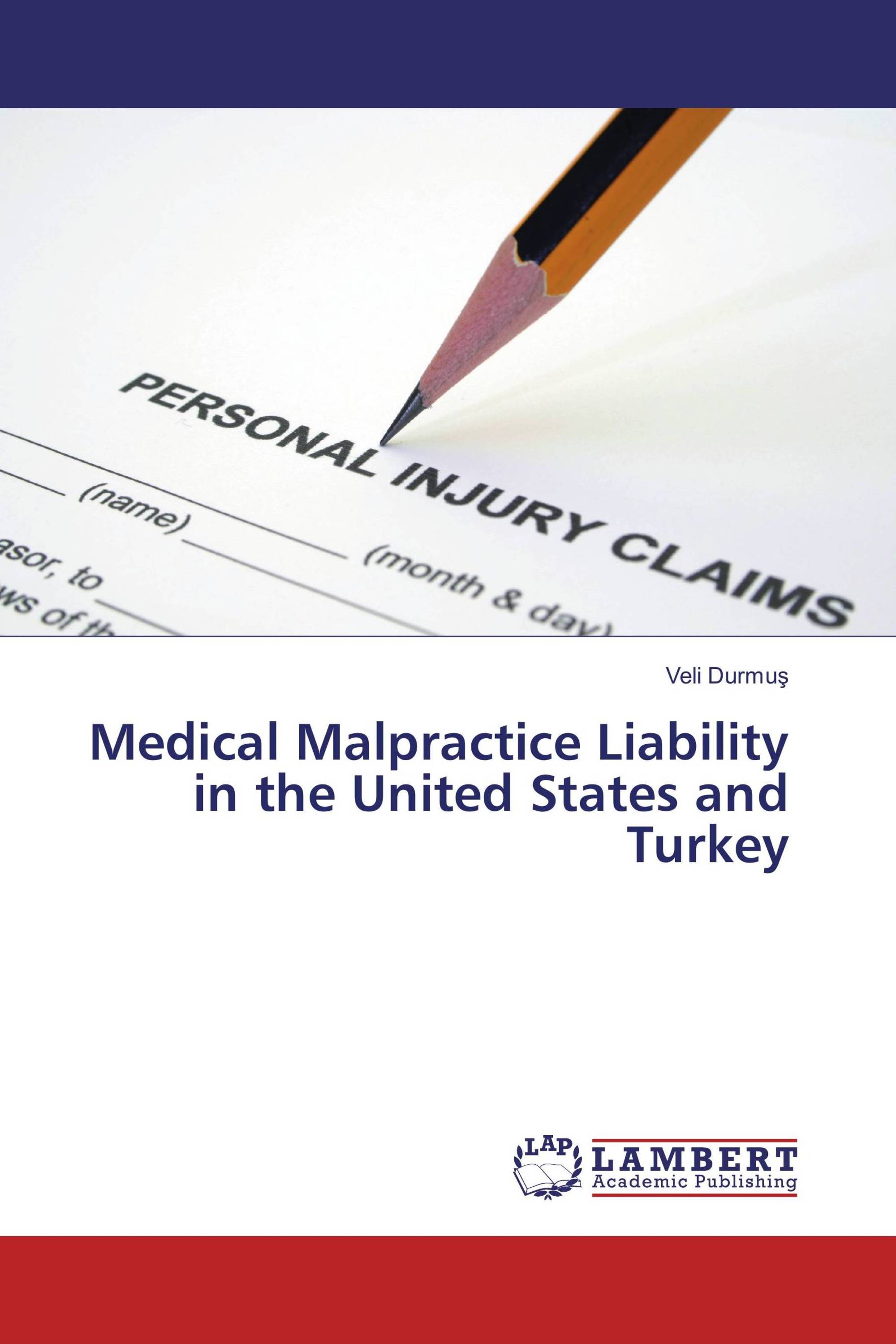 Medical Malpractice Liability in the United States and Turkey