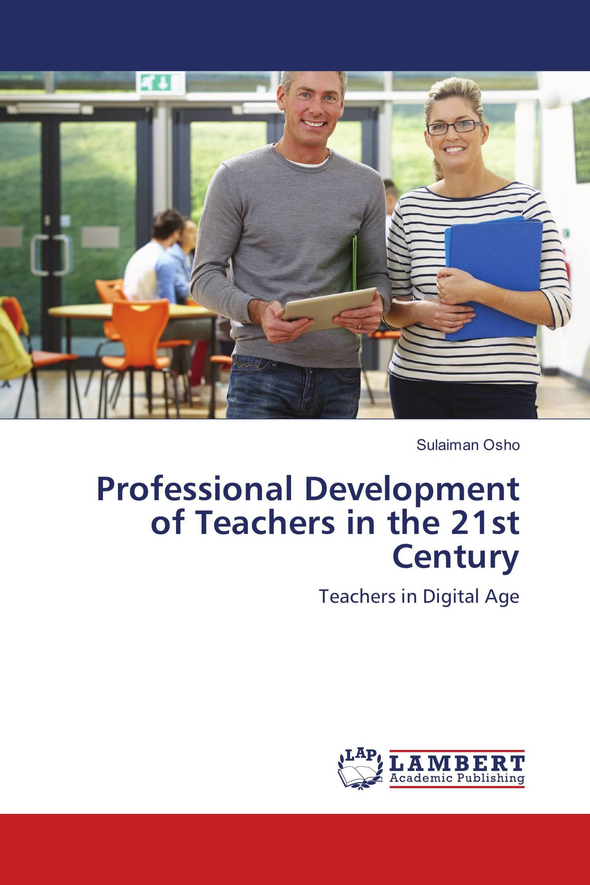 Professional Development of Teachers in the 21st Century