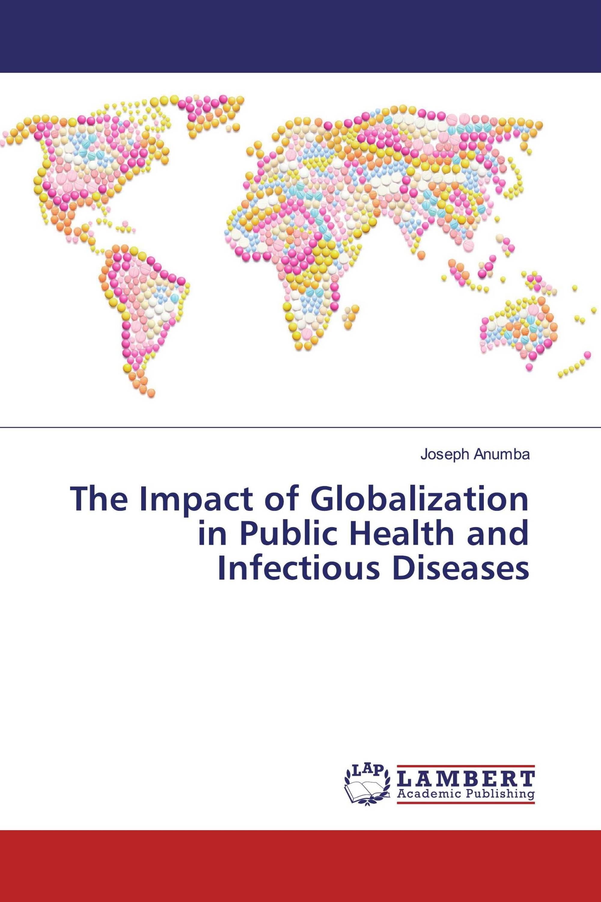 The Impact of Globalization in Public Health and Infectious Diseases