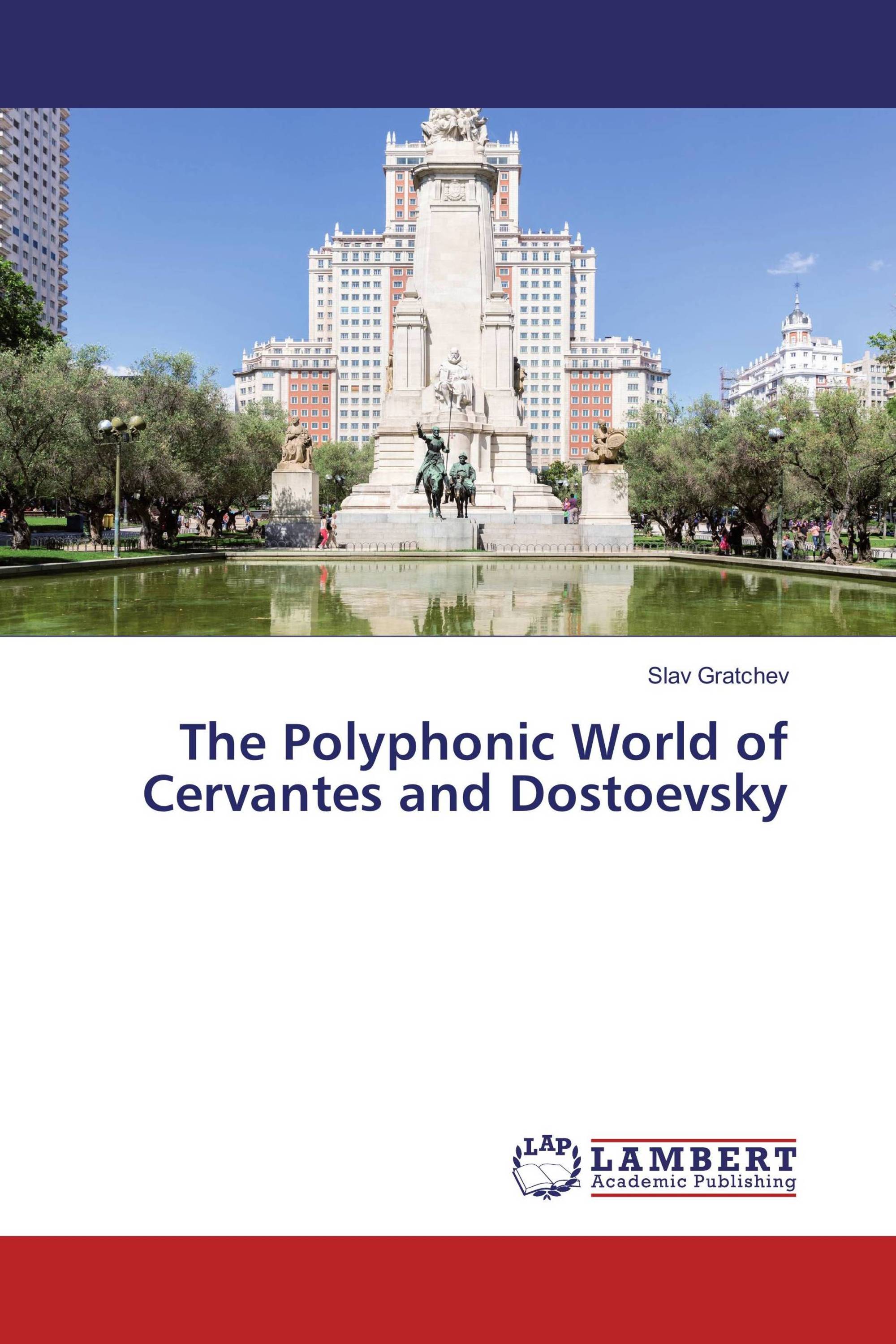 The Polyphonic World of Cervantes and Dostoevsky