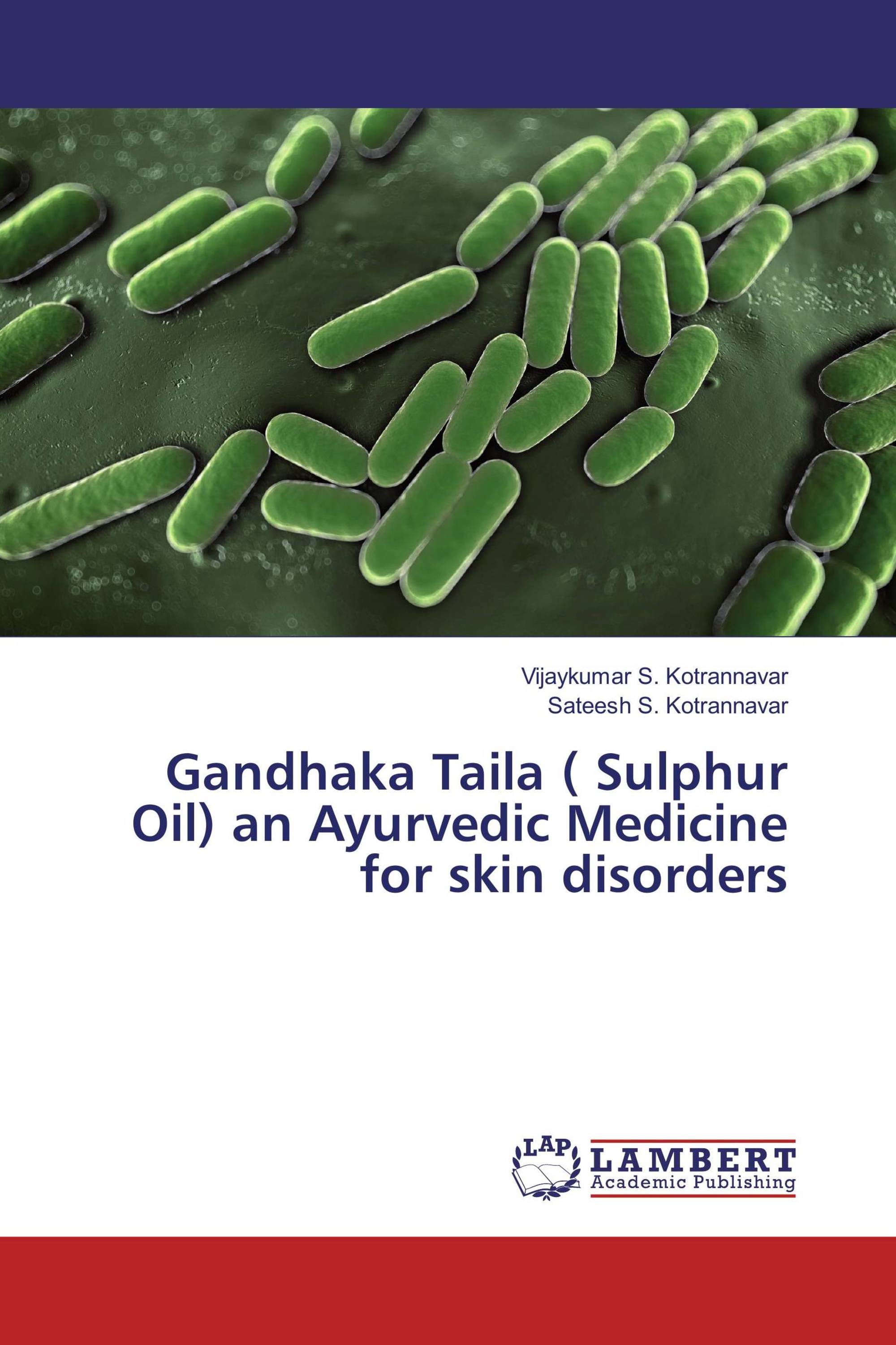 Gandhaka Taila ( Sulphur Oil) an Ayurvedic Medicine for skin disorders