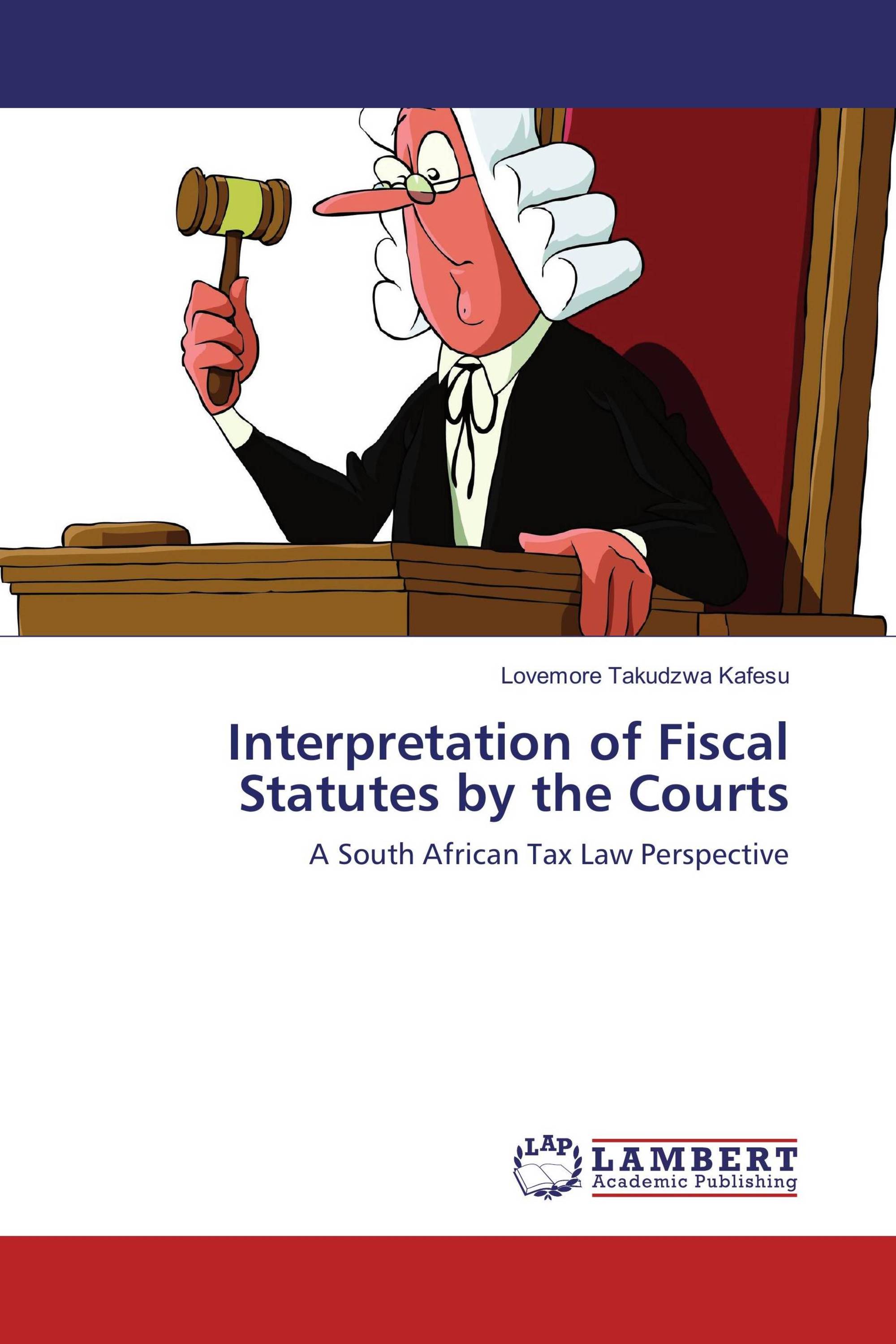 Interpretation of Fiscal Statutes by the Courts