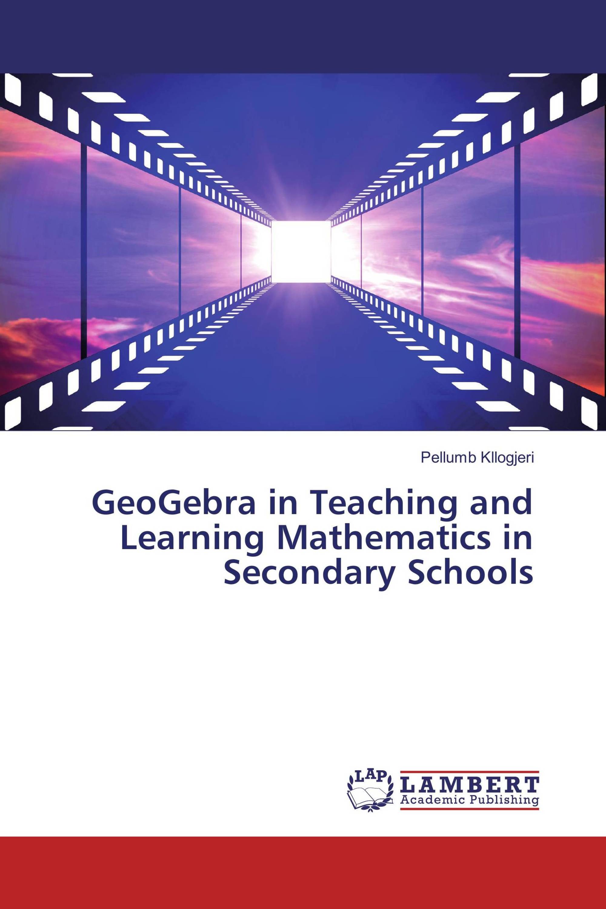 GeoGebra in Teaching and Learning Mathematics in Secondary Schools