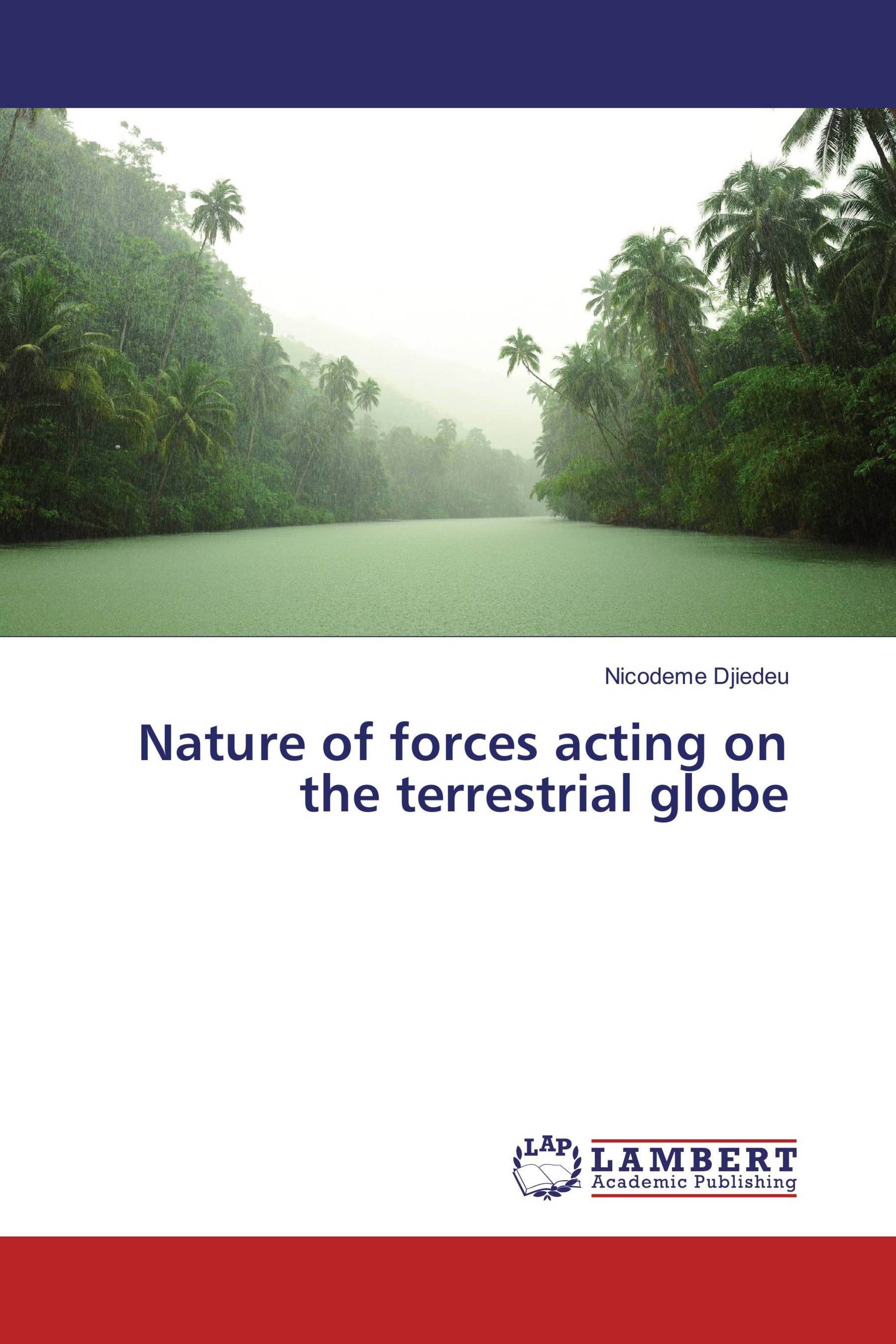 Nature of forces acting on the terrestrial globe