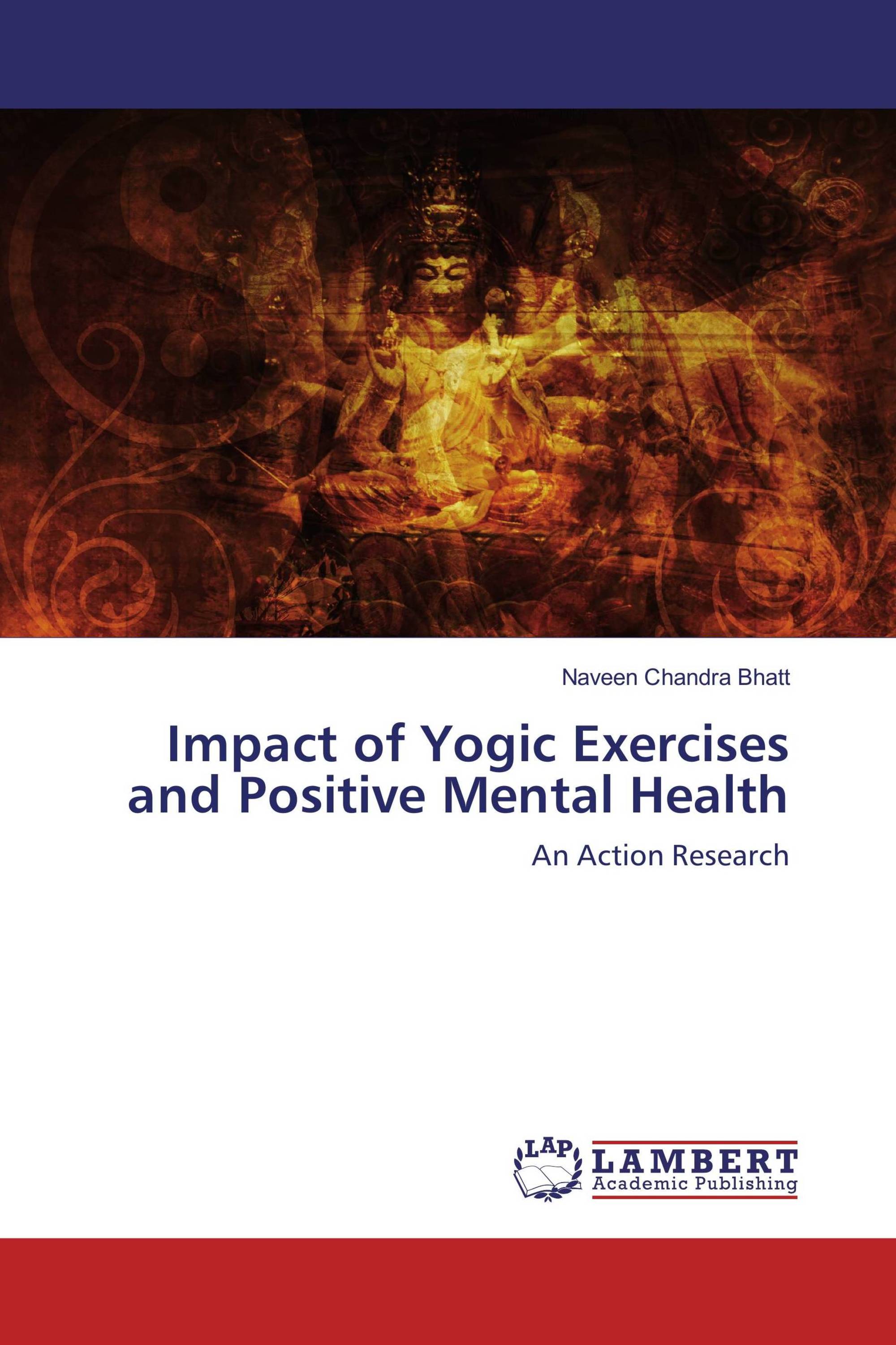 Impact of Yogic Exercises and Positive Mental Health