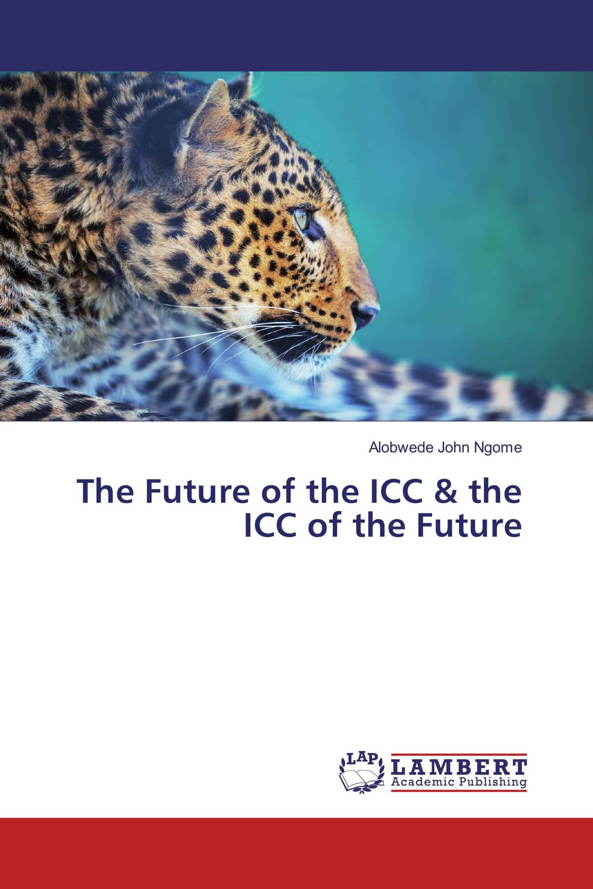 The Future of the ICC & the ICC of the Future