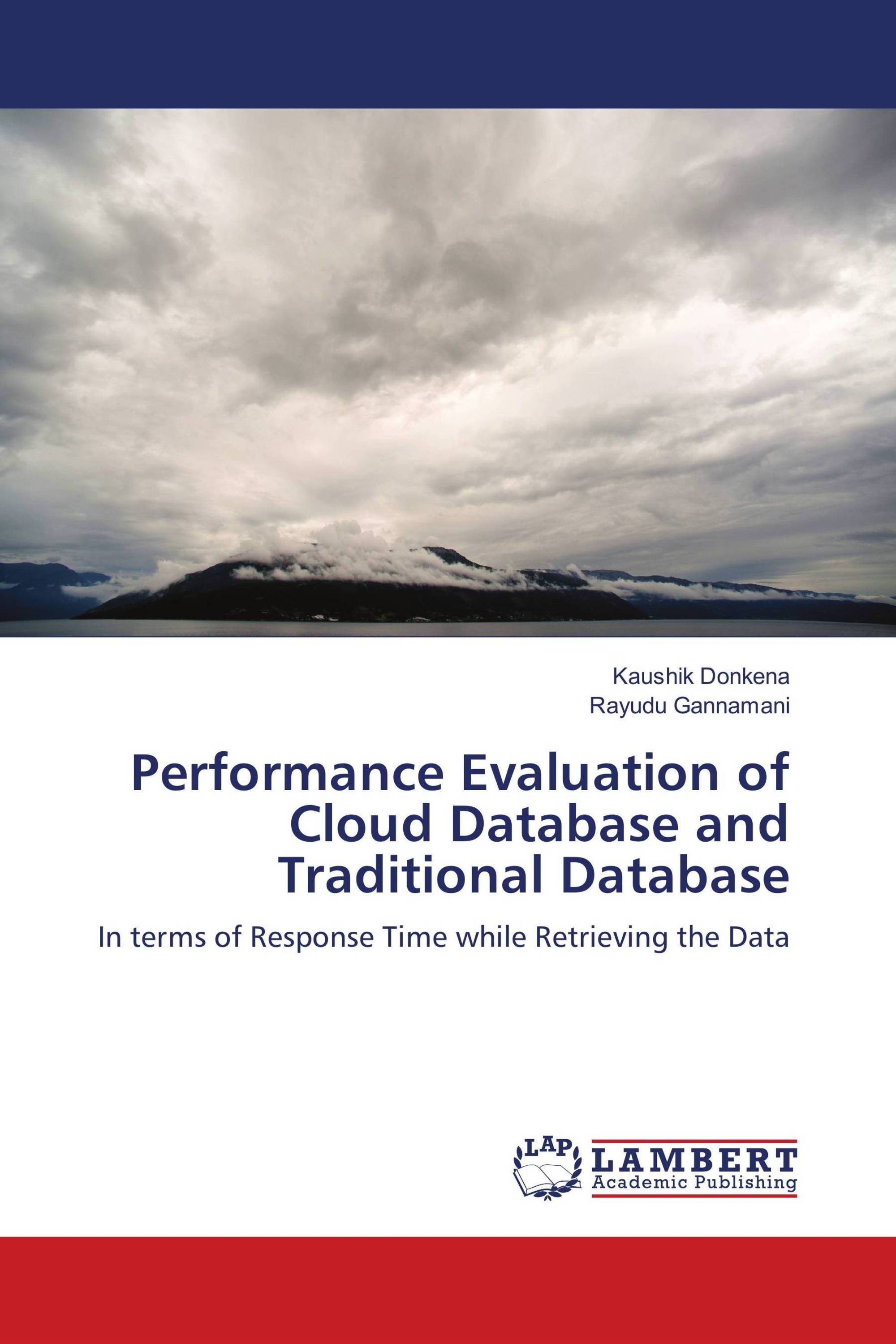 Performance Evaluation of Cloud Database and Traditional Database