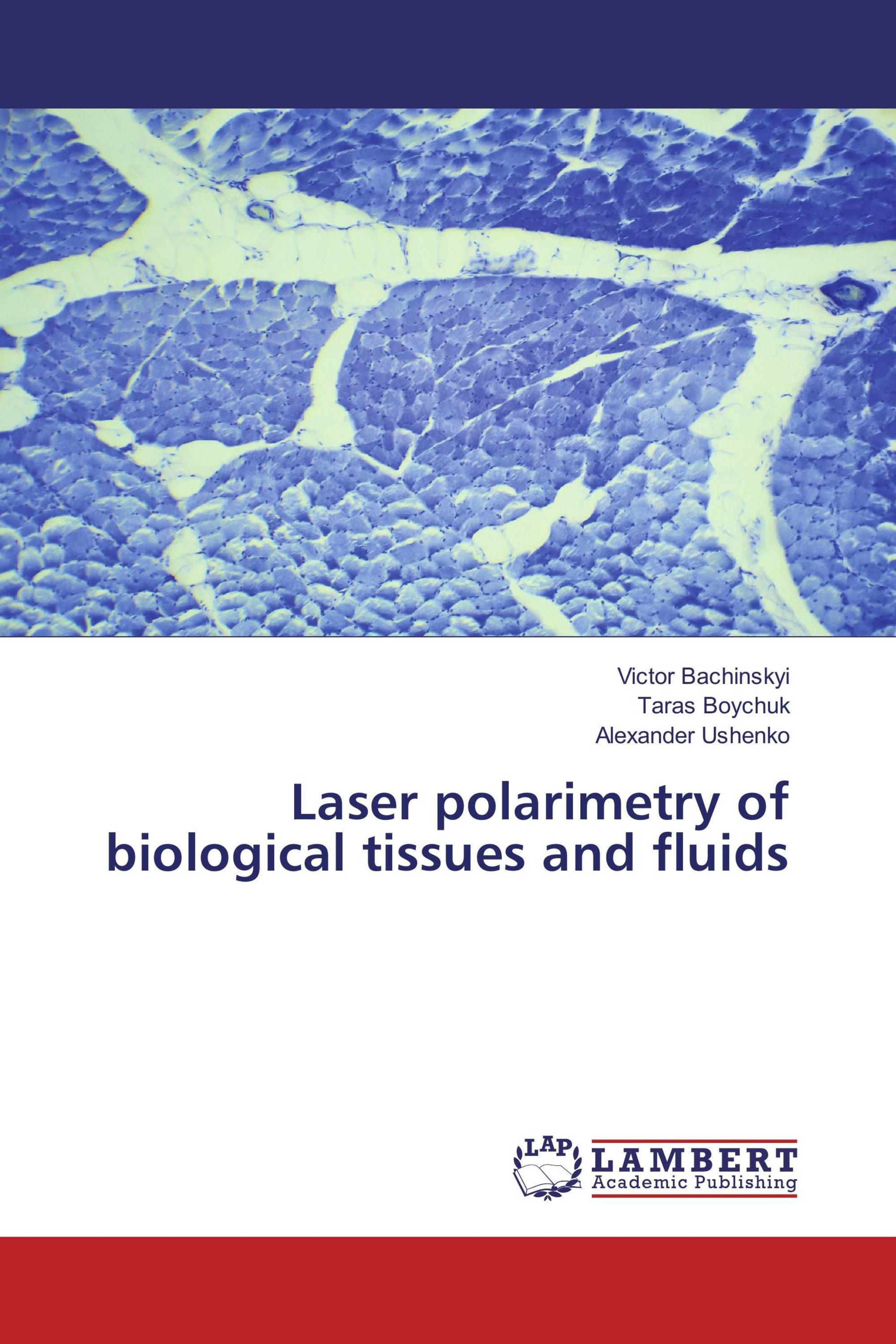 Laser polarimetry of biological tissues and fluids