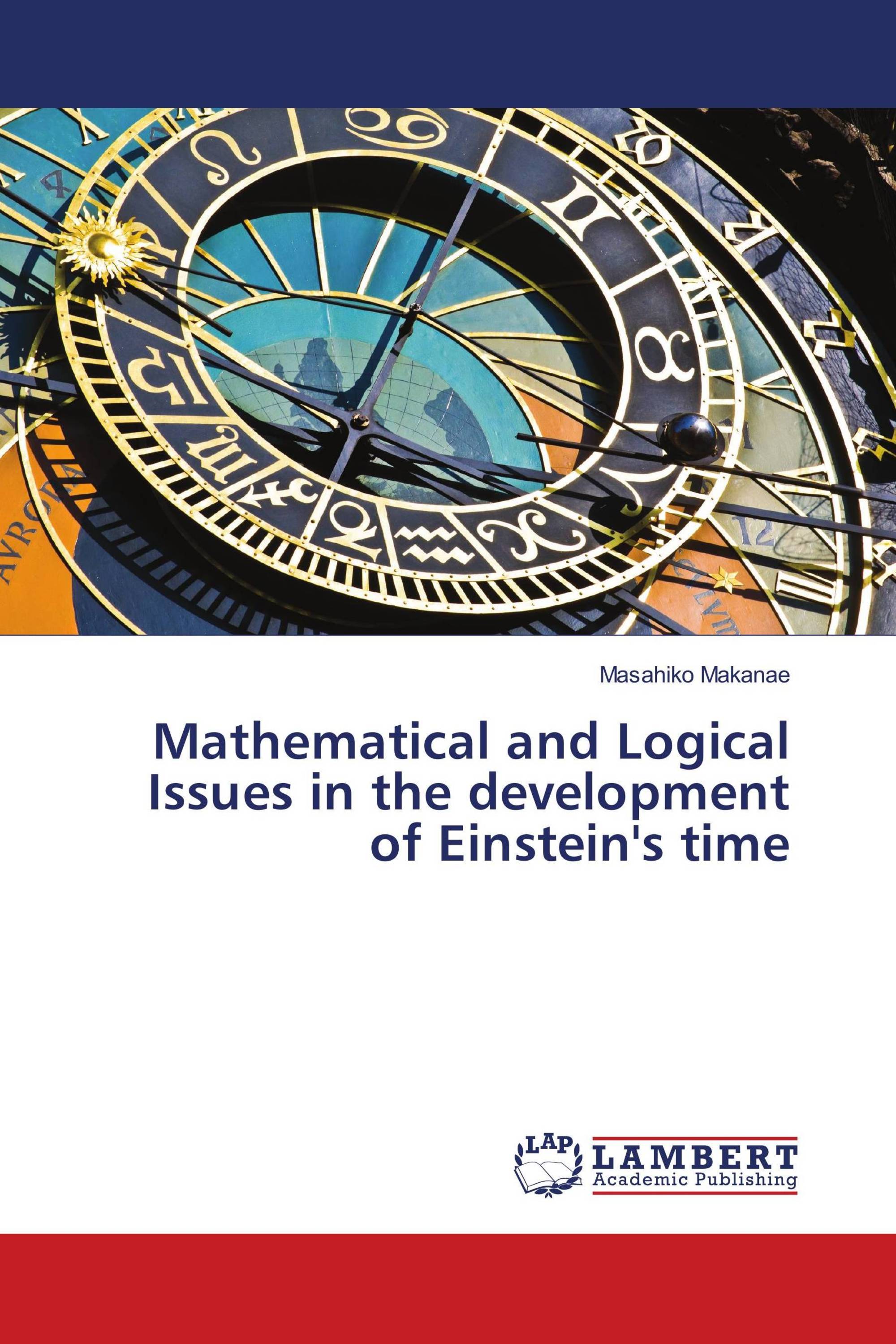 Mathematical and Logical Issues in the development of Einstein's time