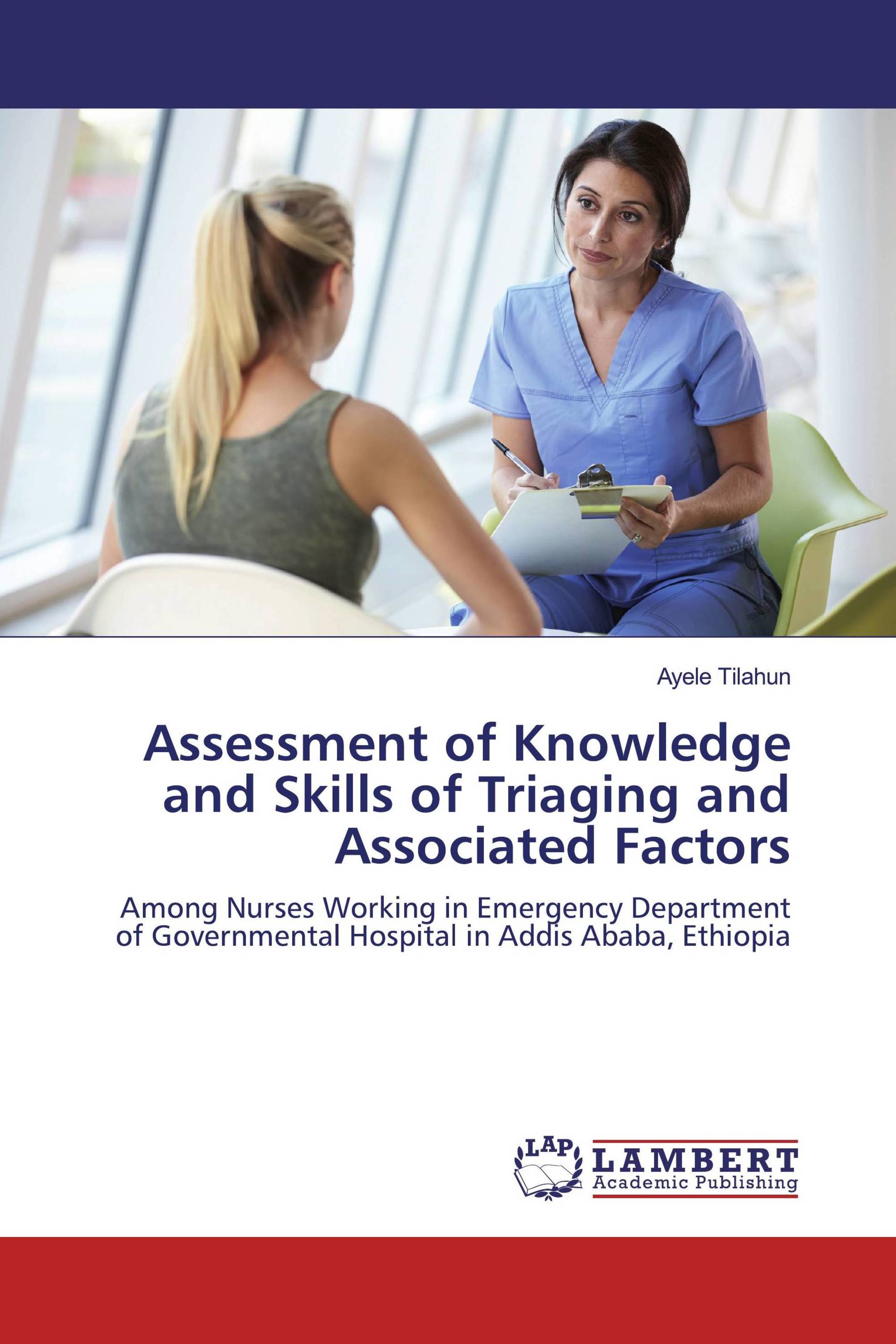 Assessment of Knowledge and Skills of Triaging and Associated Factors