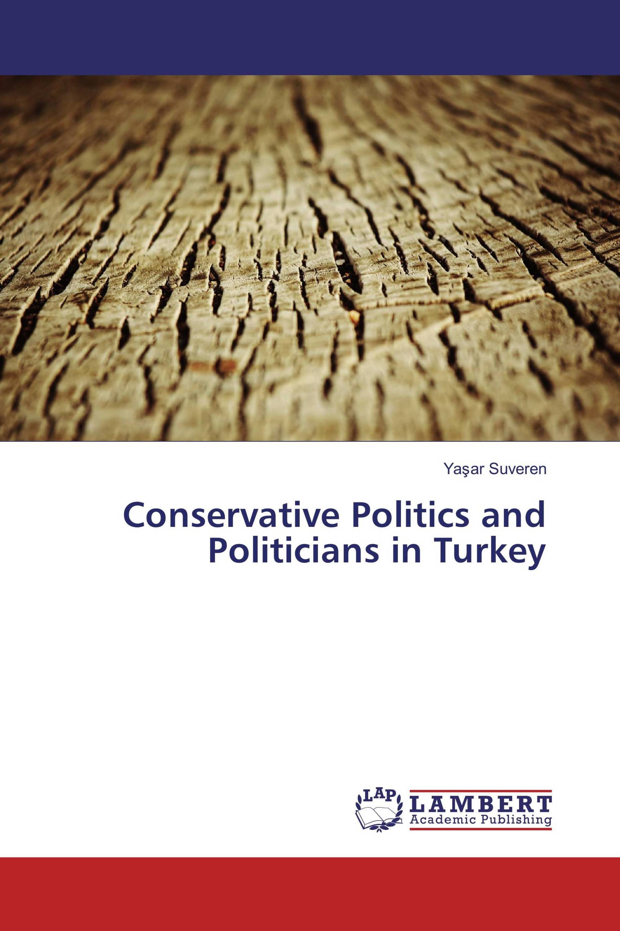 Conservative Politics and Politicians in Turkey