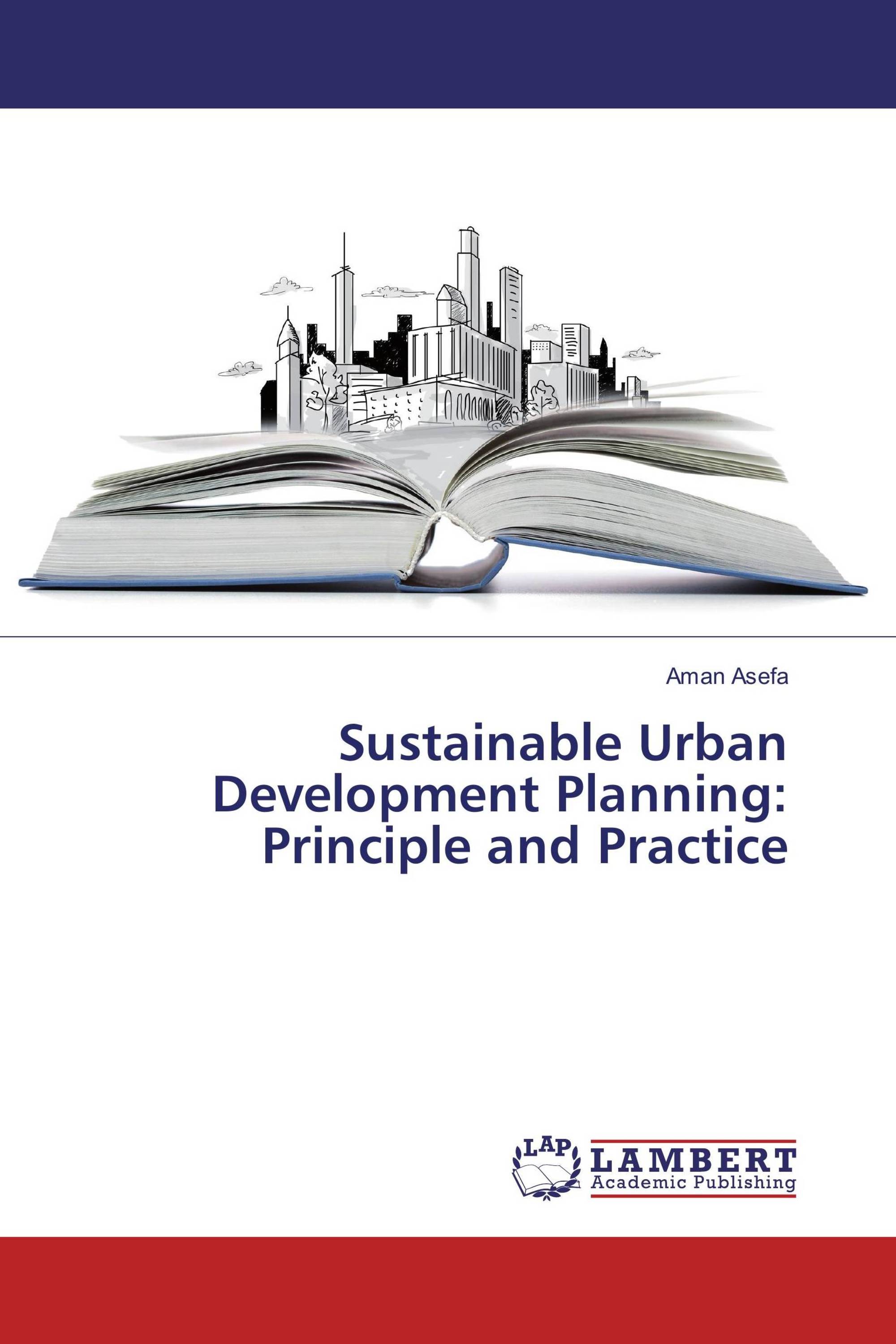 Sustainable Urban Development Planning: Principle and Practice