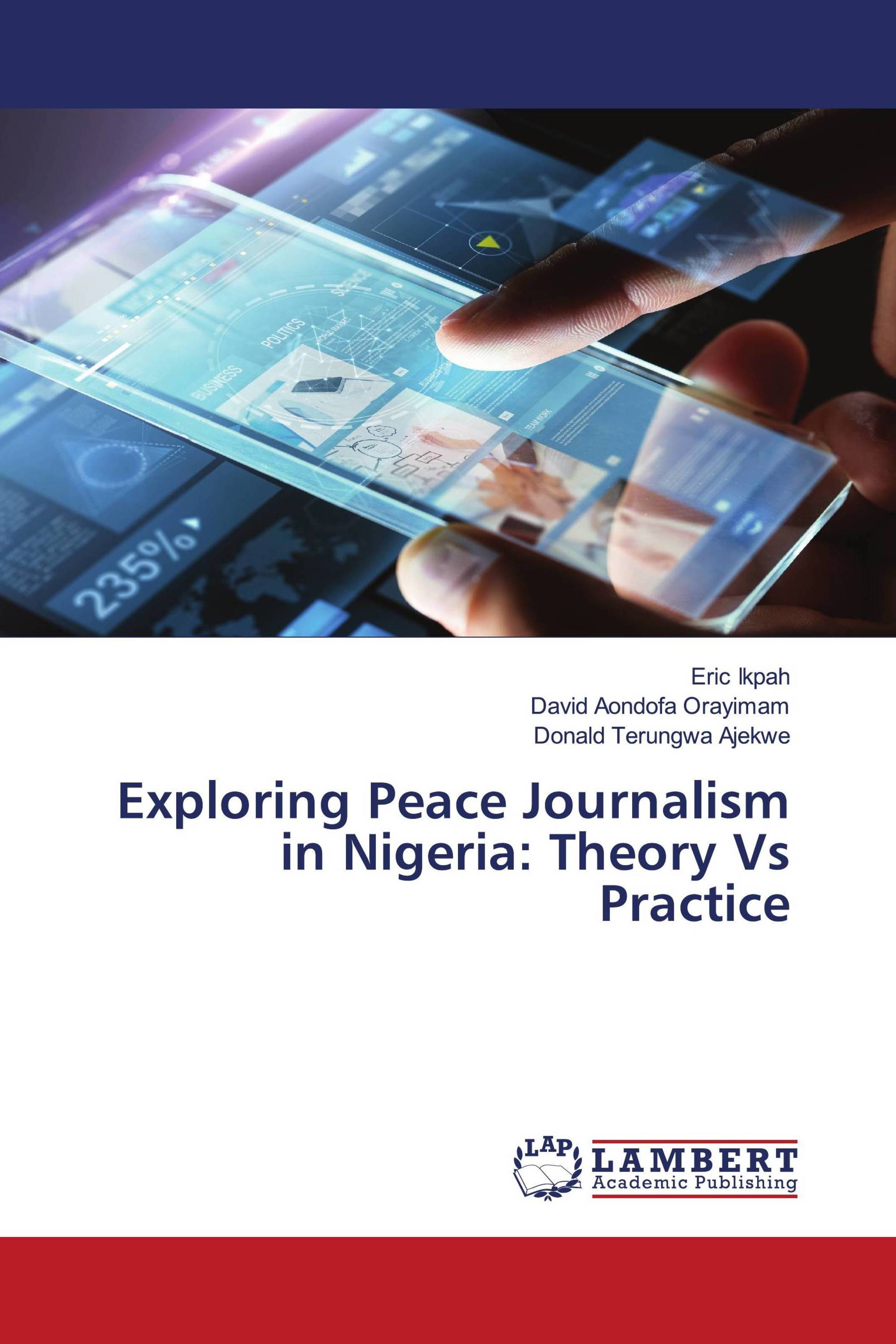 Exploring Peace Journalism in Nigeria: Theory Vs Practice