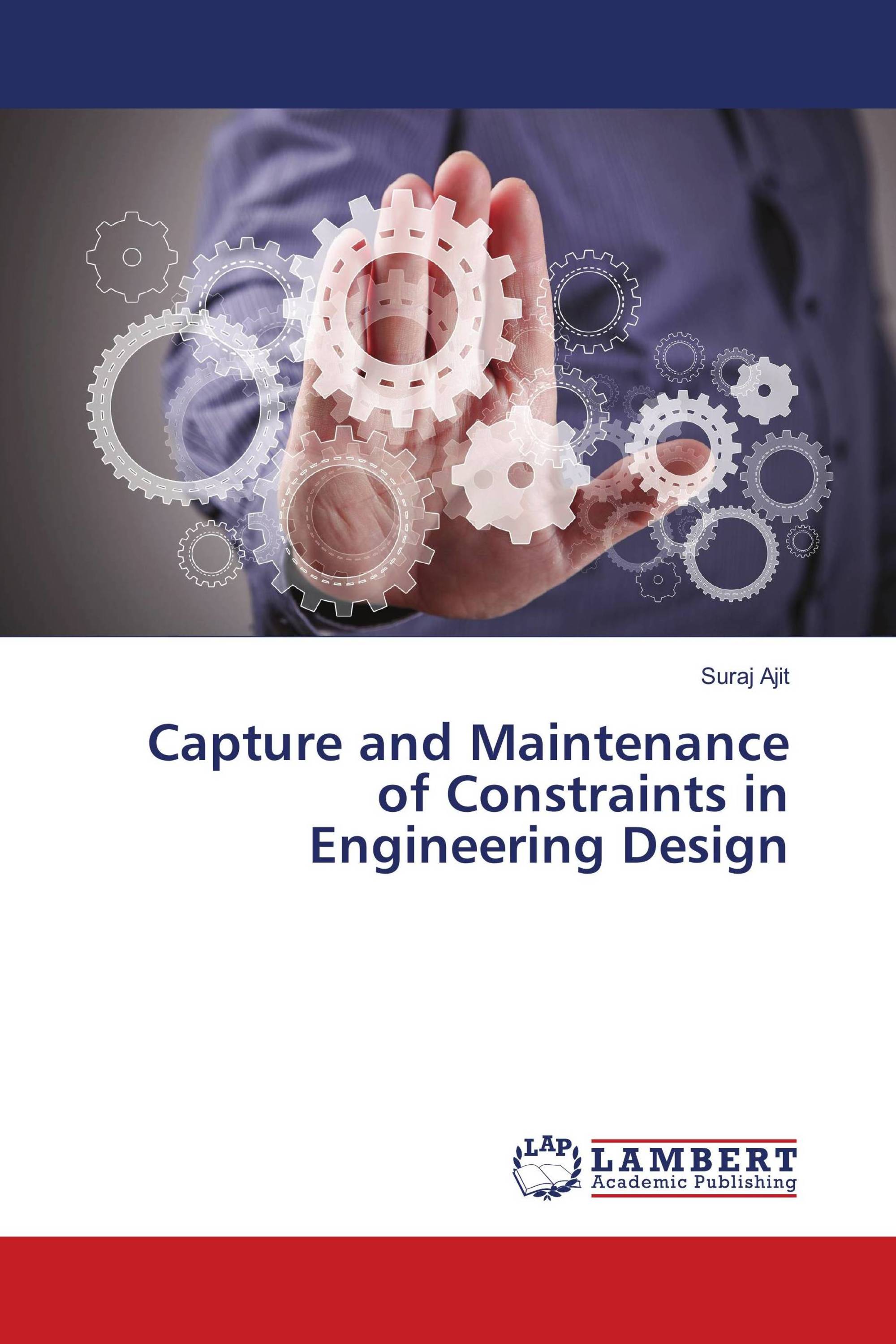 Capture and Maintenance of Constraints in Engineering Design