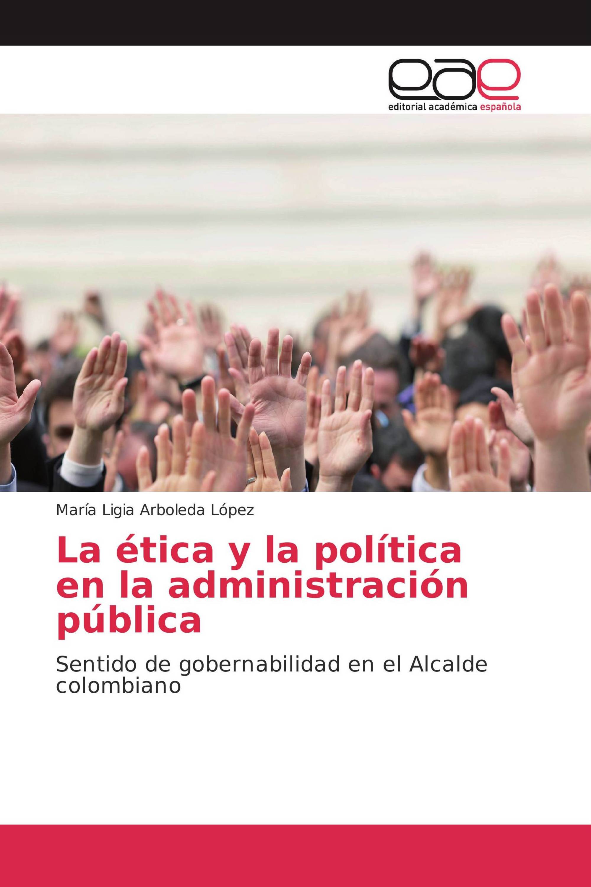 La ética y la política en la administración pública