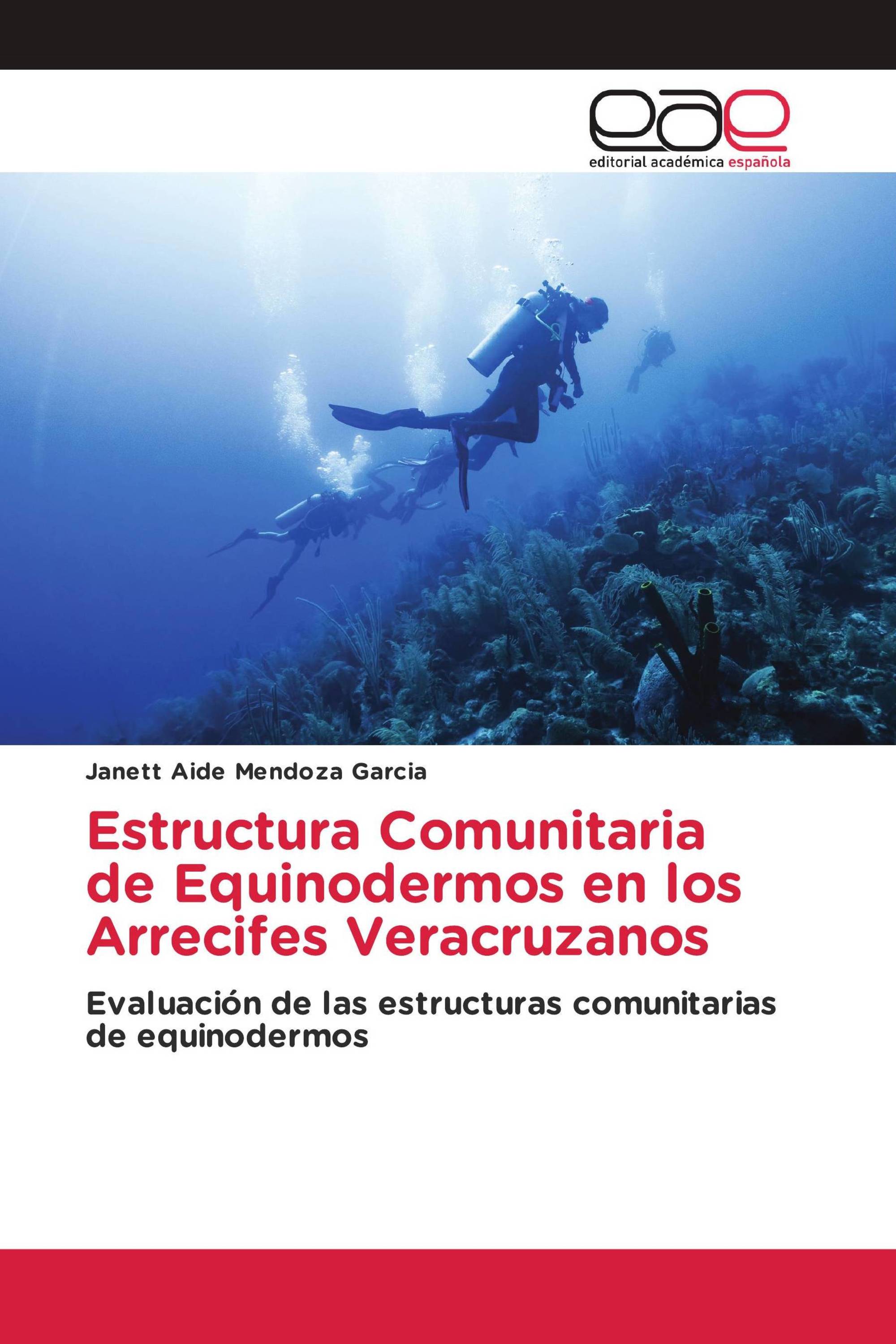 Estructura Comunitaria de Equinodermos en los Arrecifes Veracruzanos