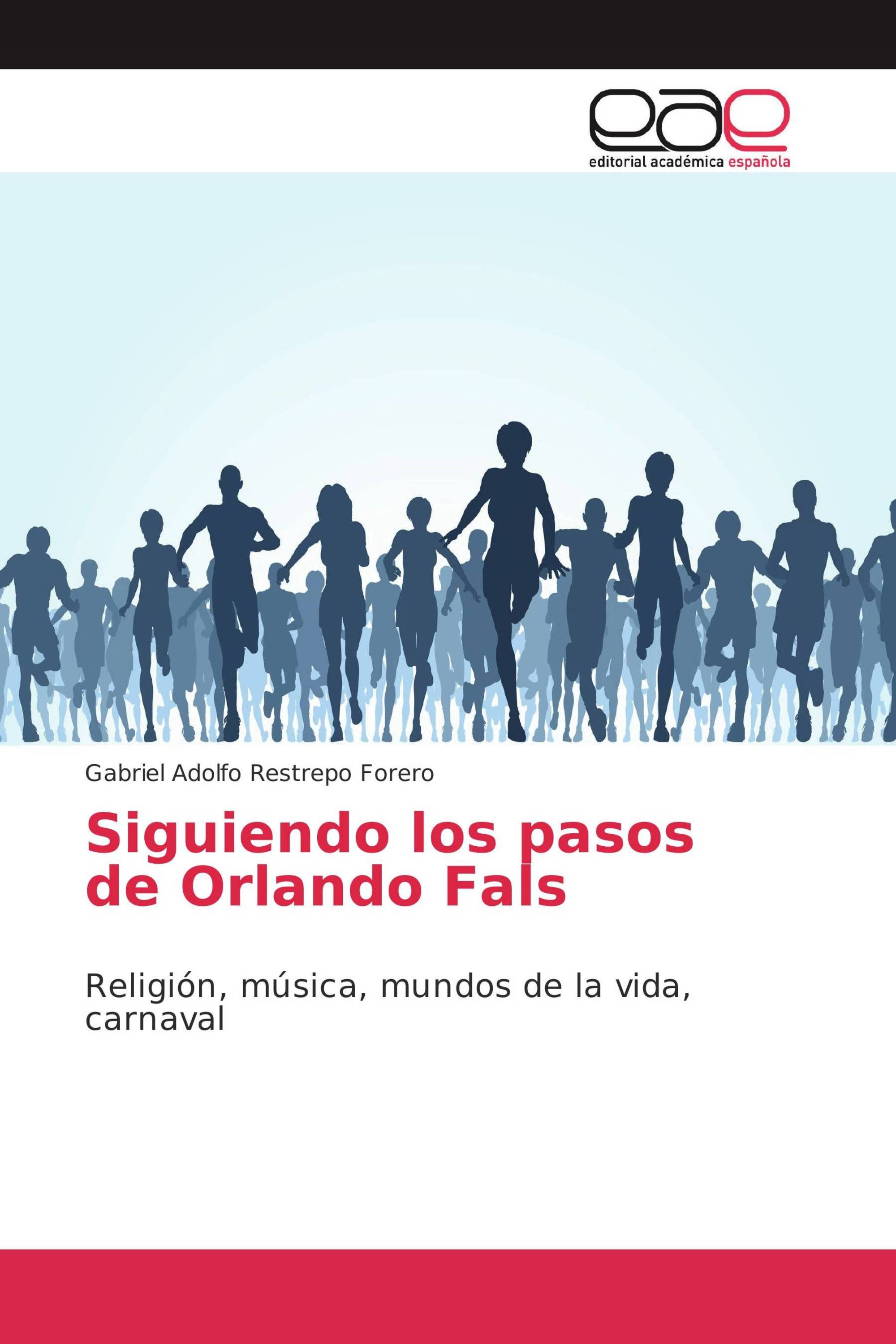 Siguiendo los pasos de Orlando Fals