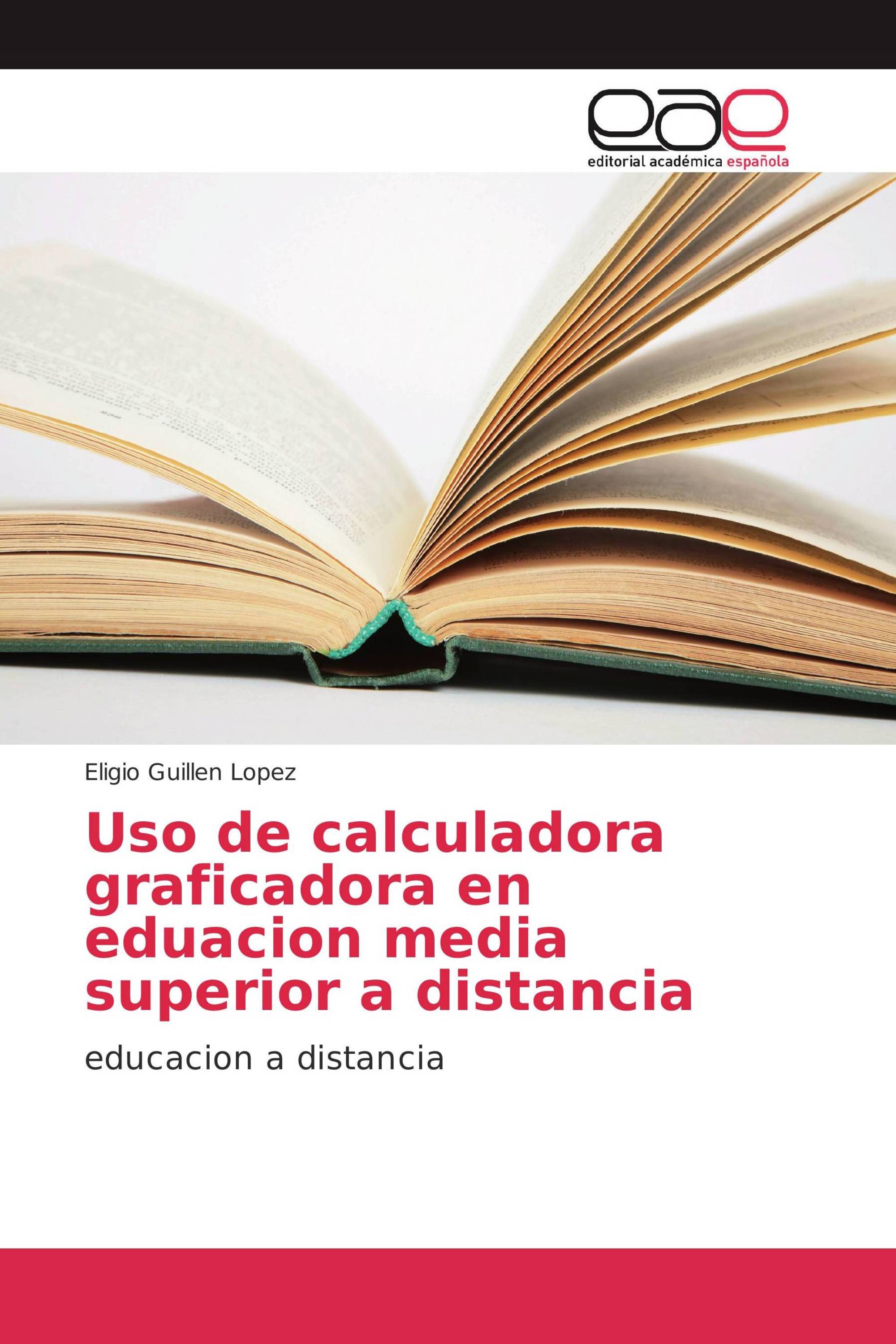 Uso de calculadora graficadora en eduacion media superior a distancia