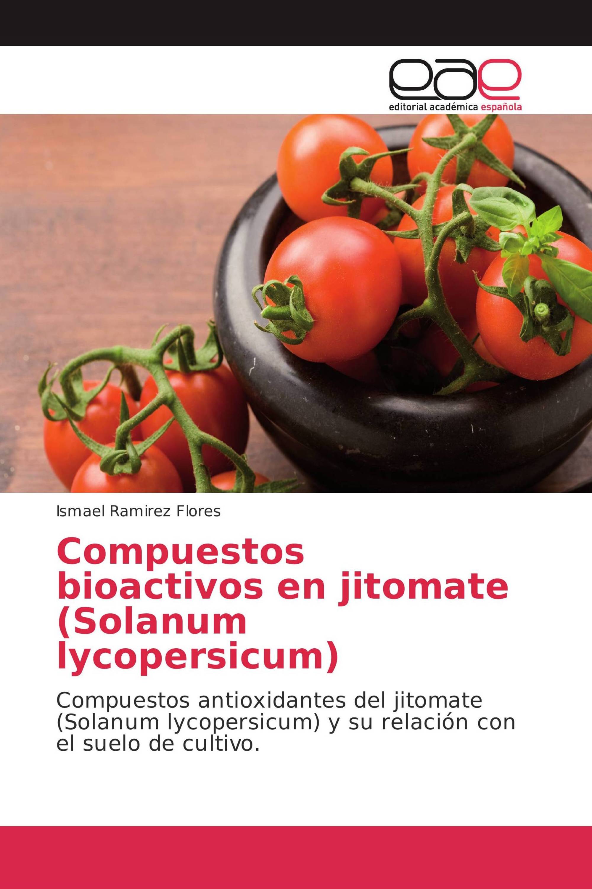 Compuestos bioactivos en jitomate (Solanum lycopersicum)