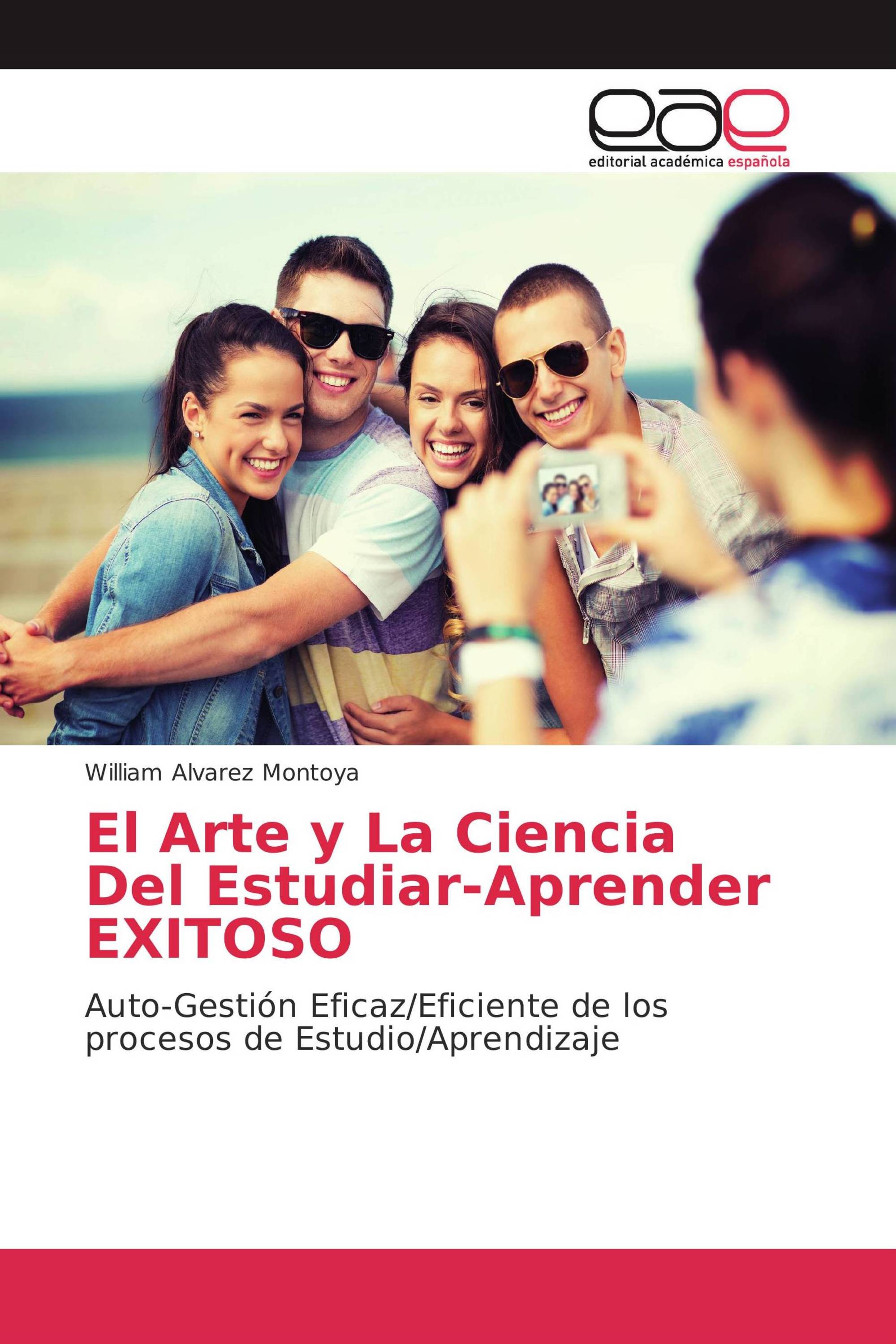 El Arte y La Ciencia Del Estudiar-Aprender EXITOSO