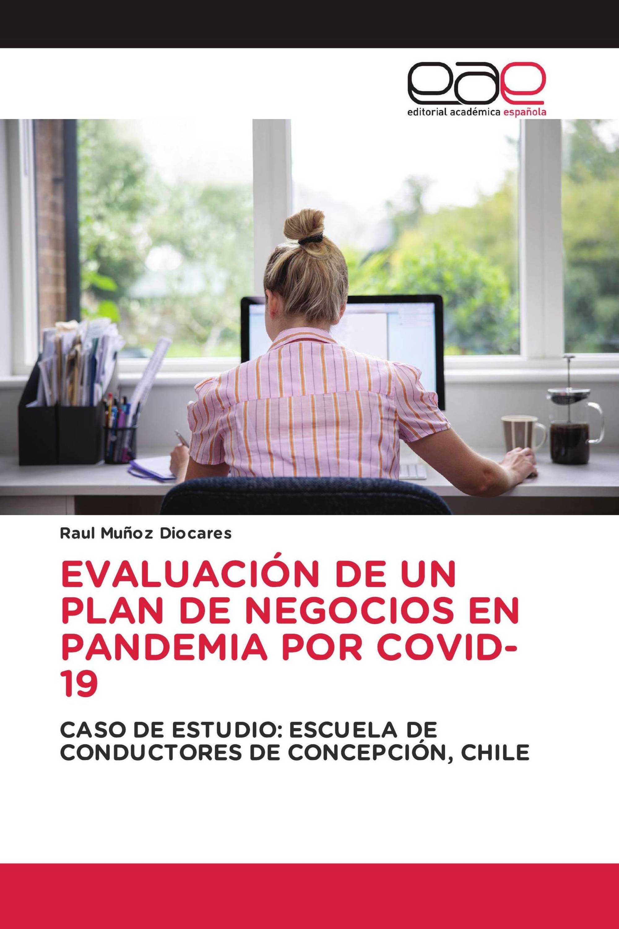 EVALUACIÓN DE UN PLAN DE NEGOCIOS EN PANDEMIA POR COVID-19