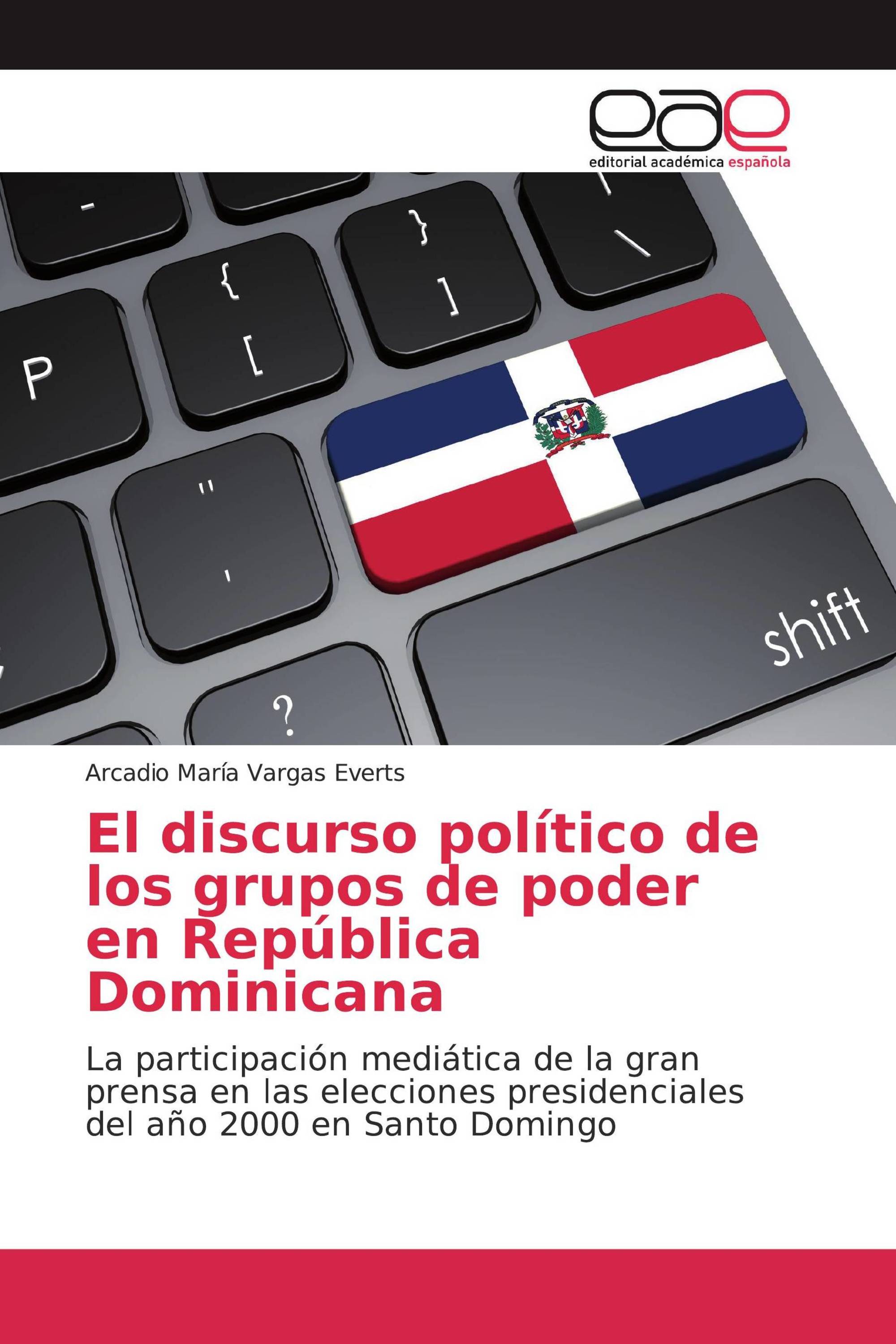 El discurso político de los grupos de poder en República Dominicana