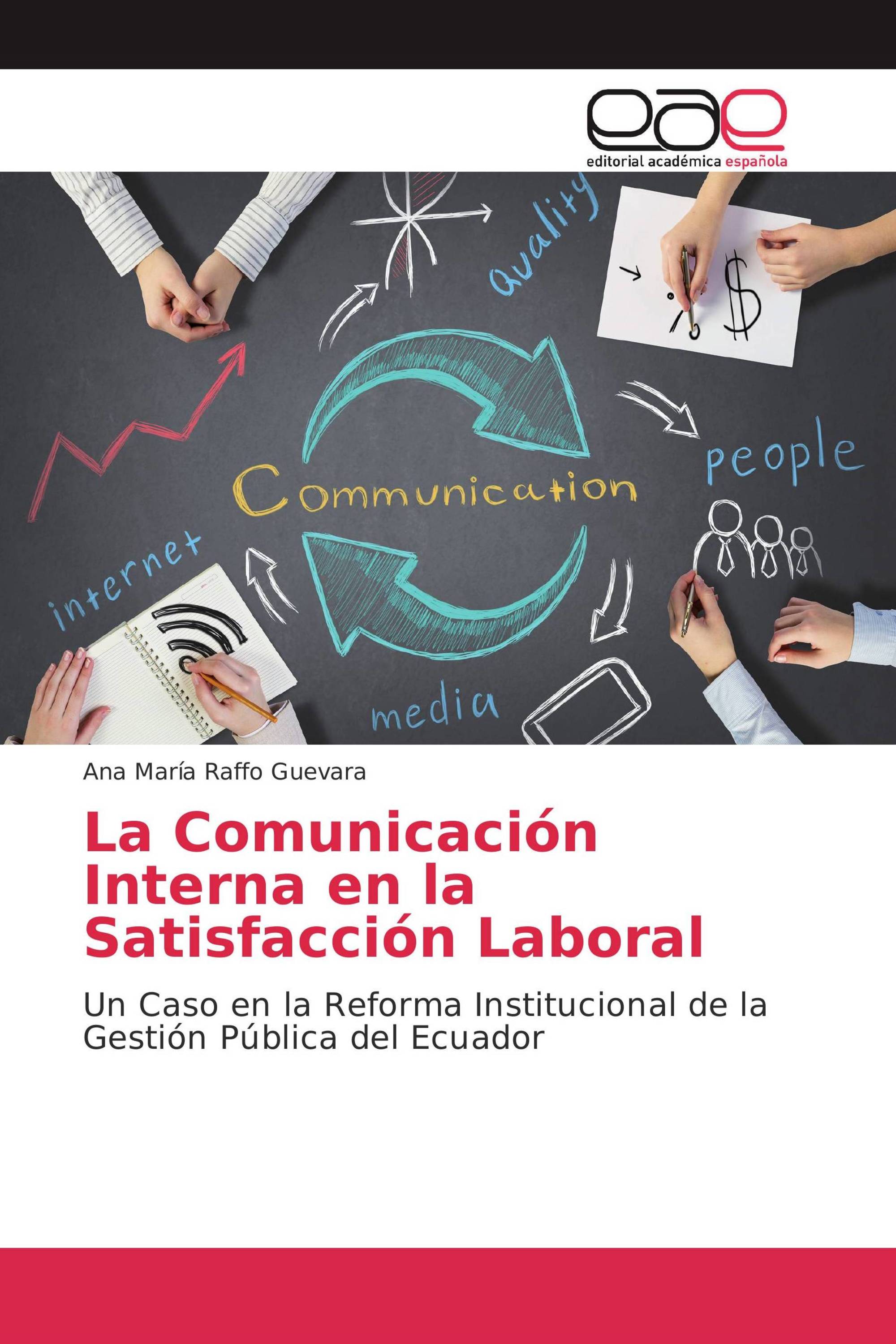 La Comunicación Interna en la Satisfacción Laboral