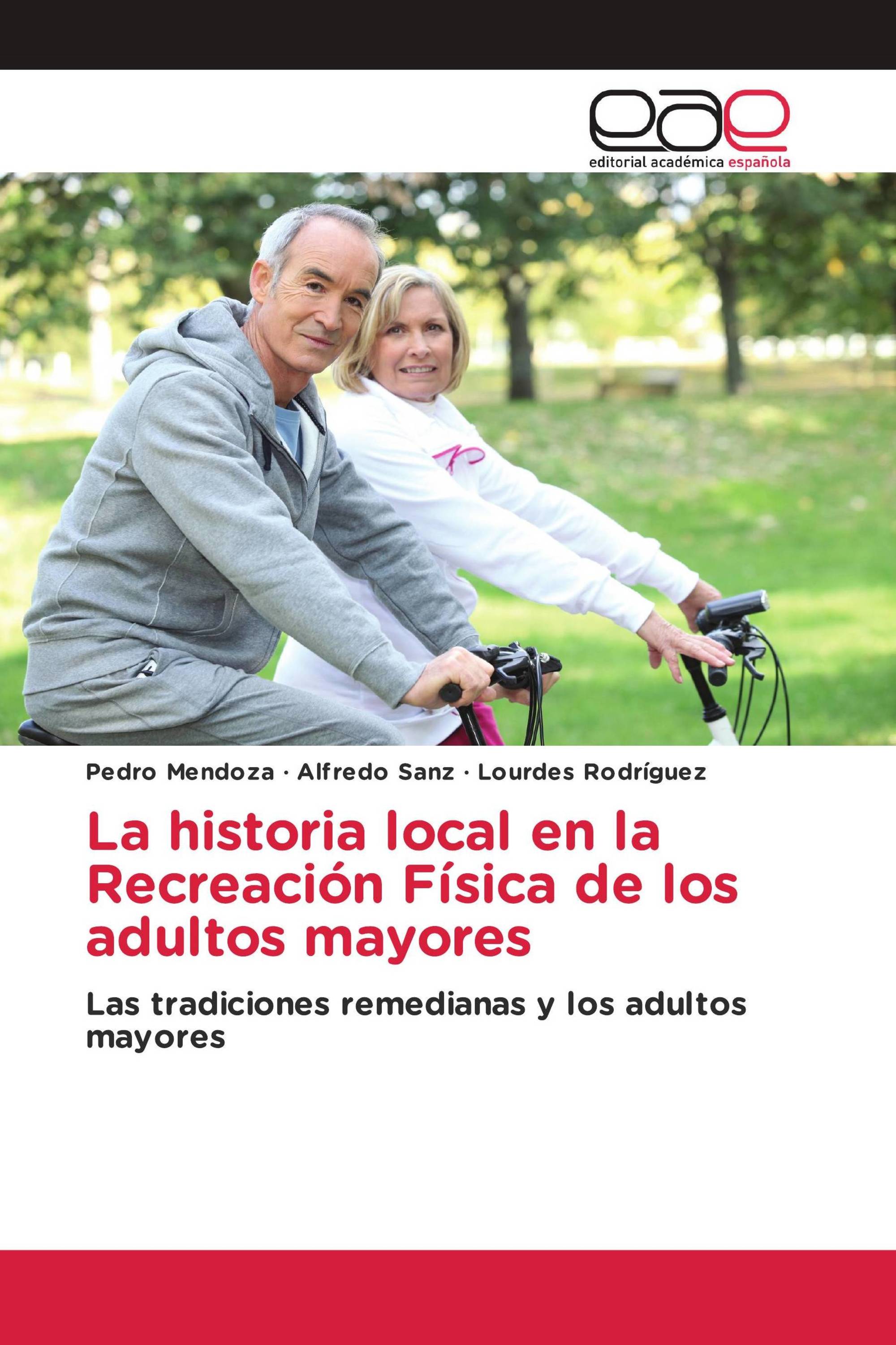 La historia local en la Recreación Física de los adultos mayores