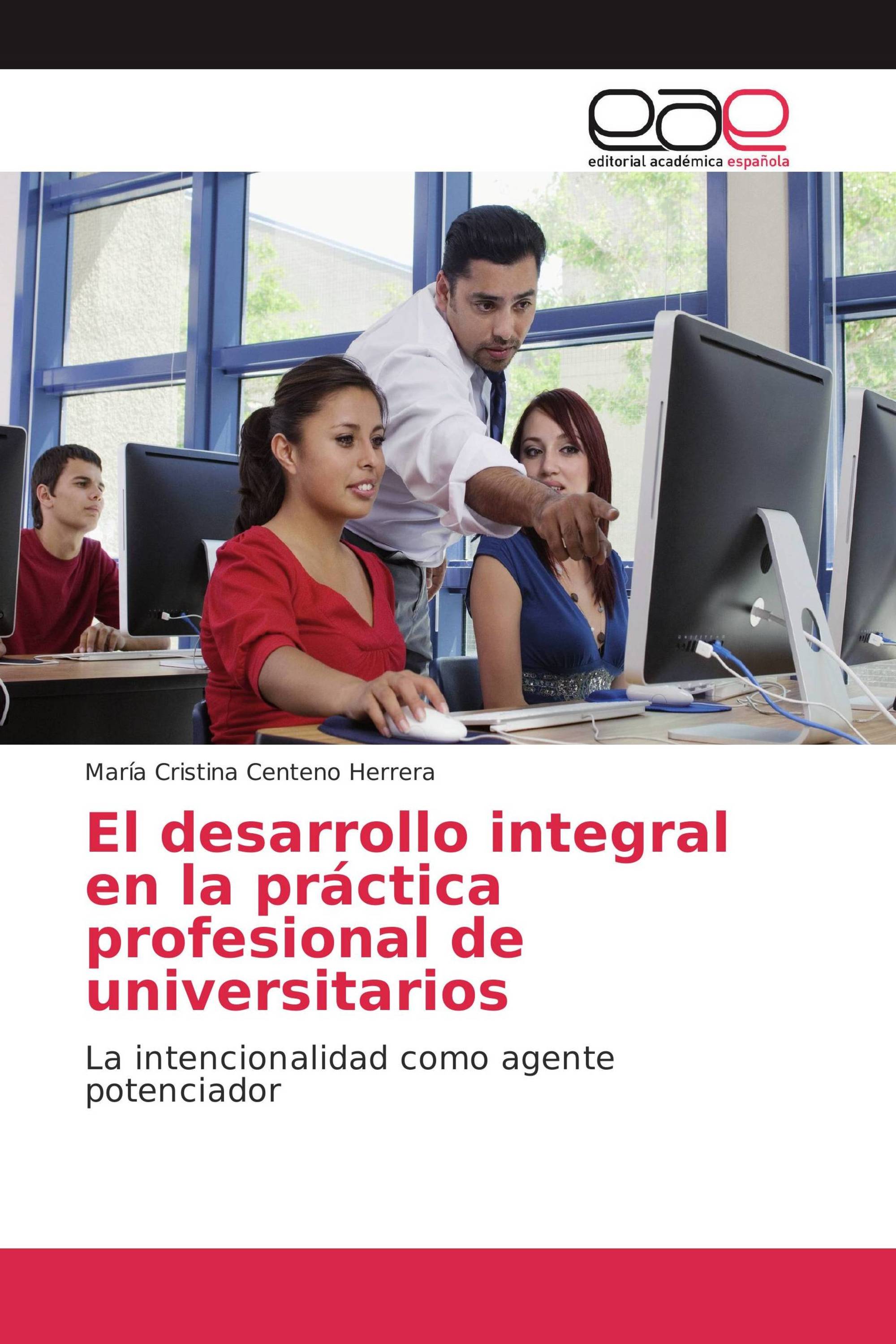 El desarrollo integral en la práctica profesional de universitarios