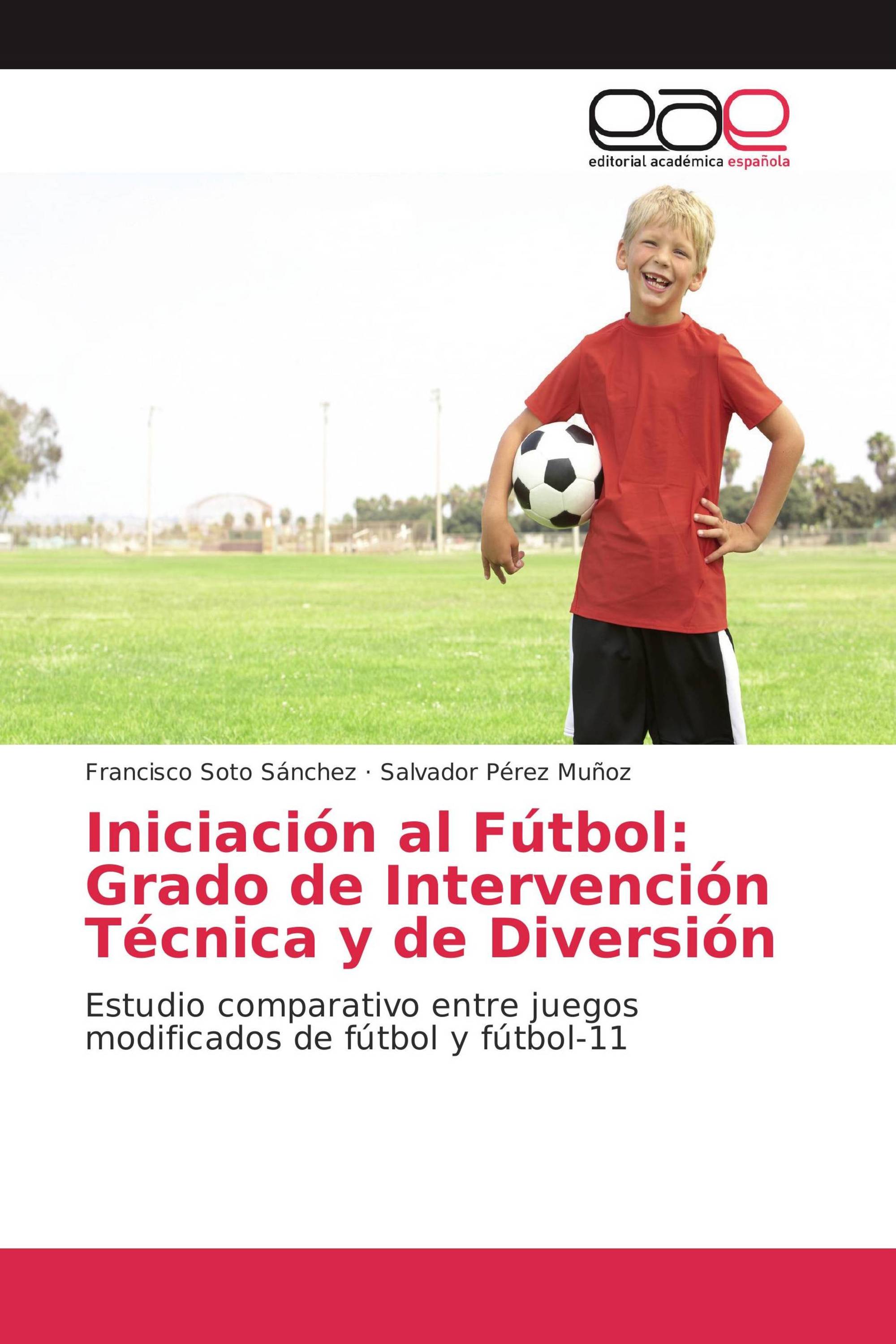 Iniciación al Fútbol: Grado de Intervención Técnica y de Diversión