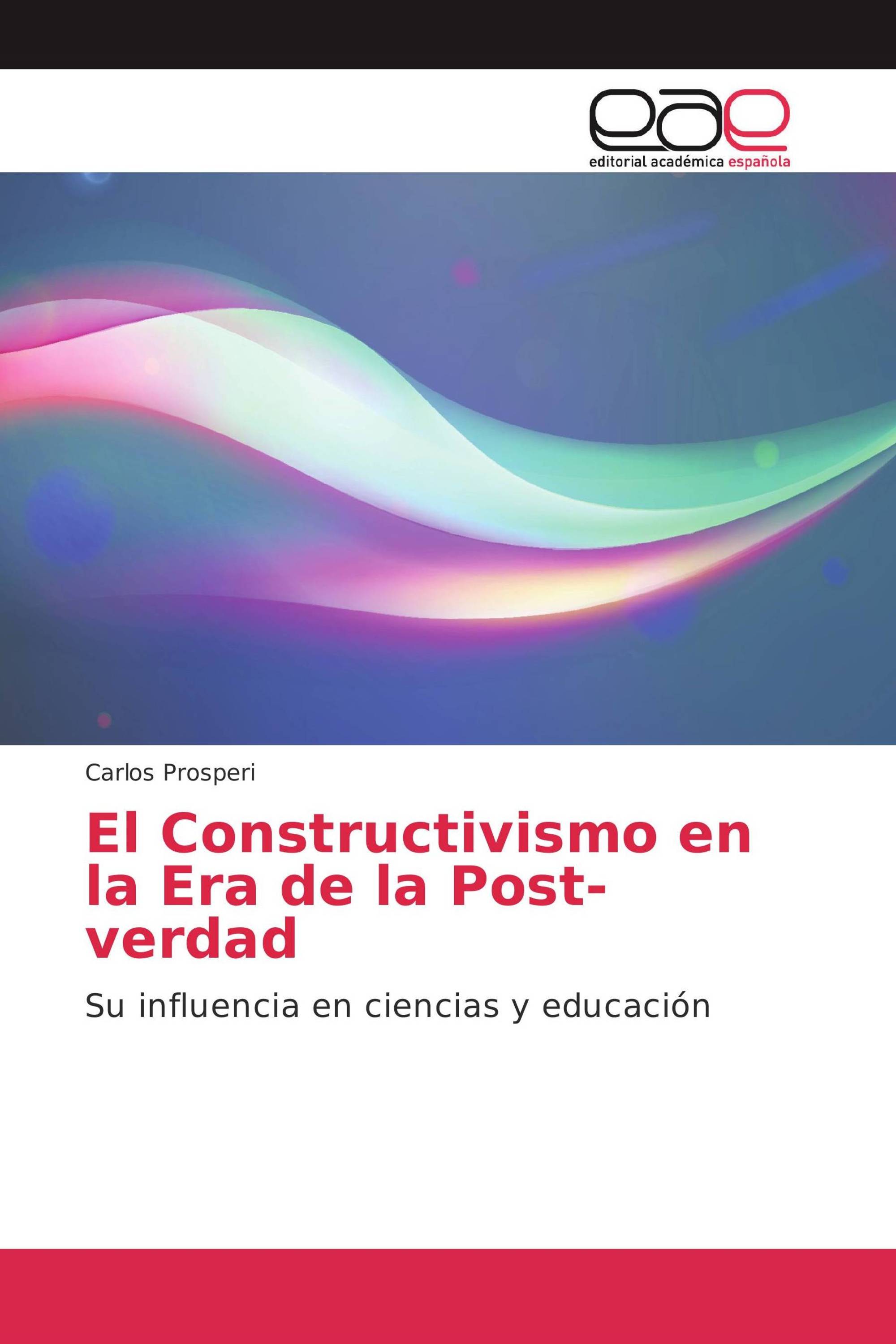 El Constructivismo en la Era de la Post-verdad