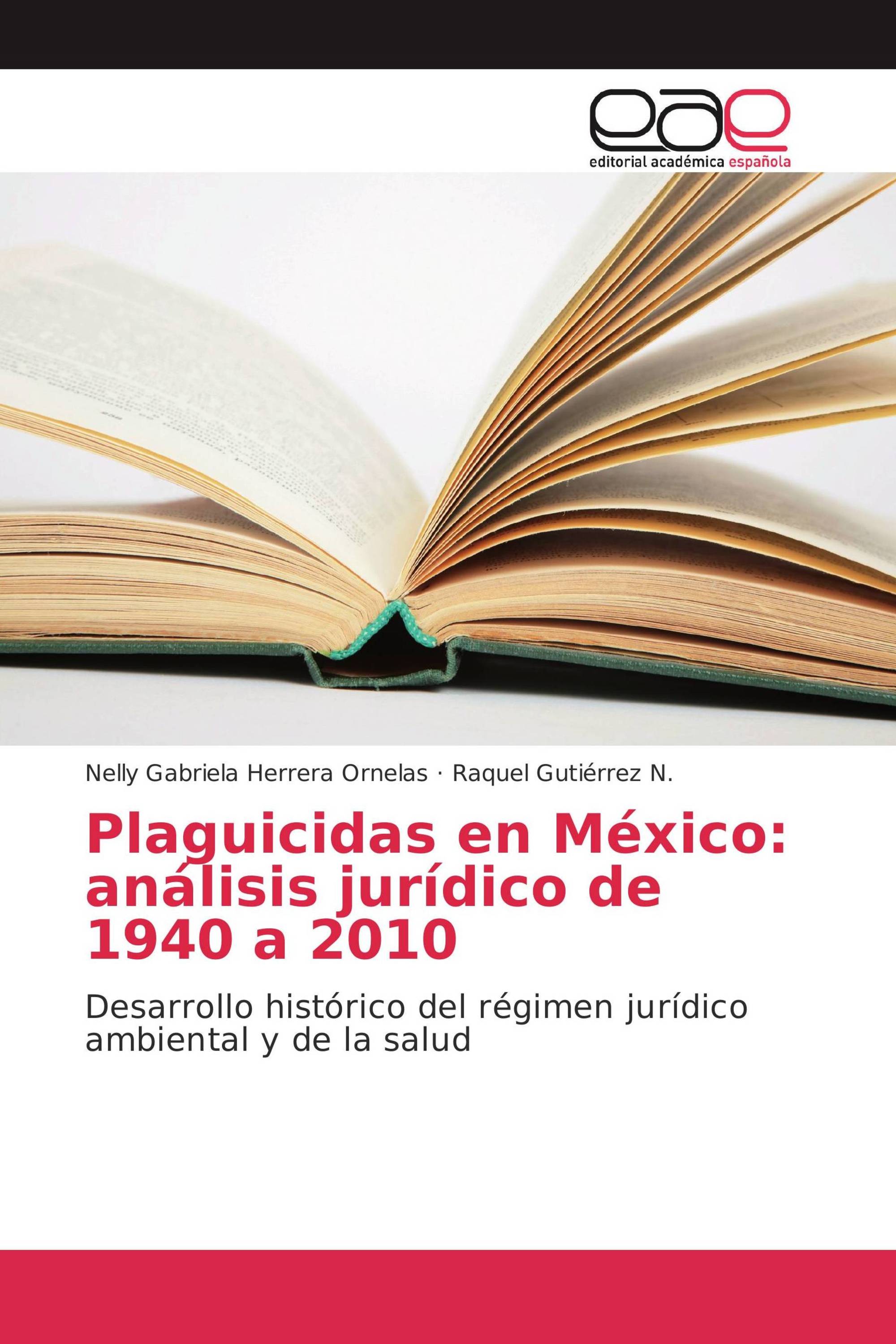 Plaguicidas en México: análisis jurídico de 1940 a 2010