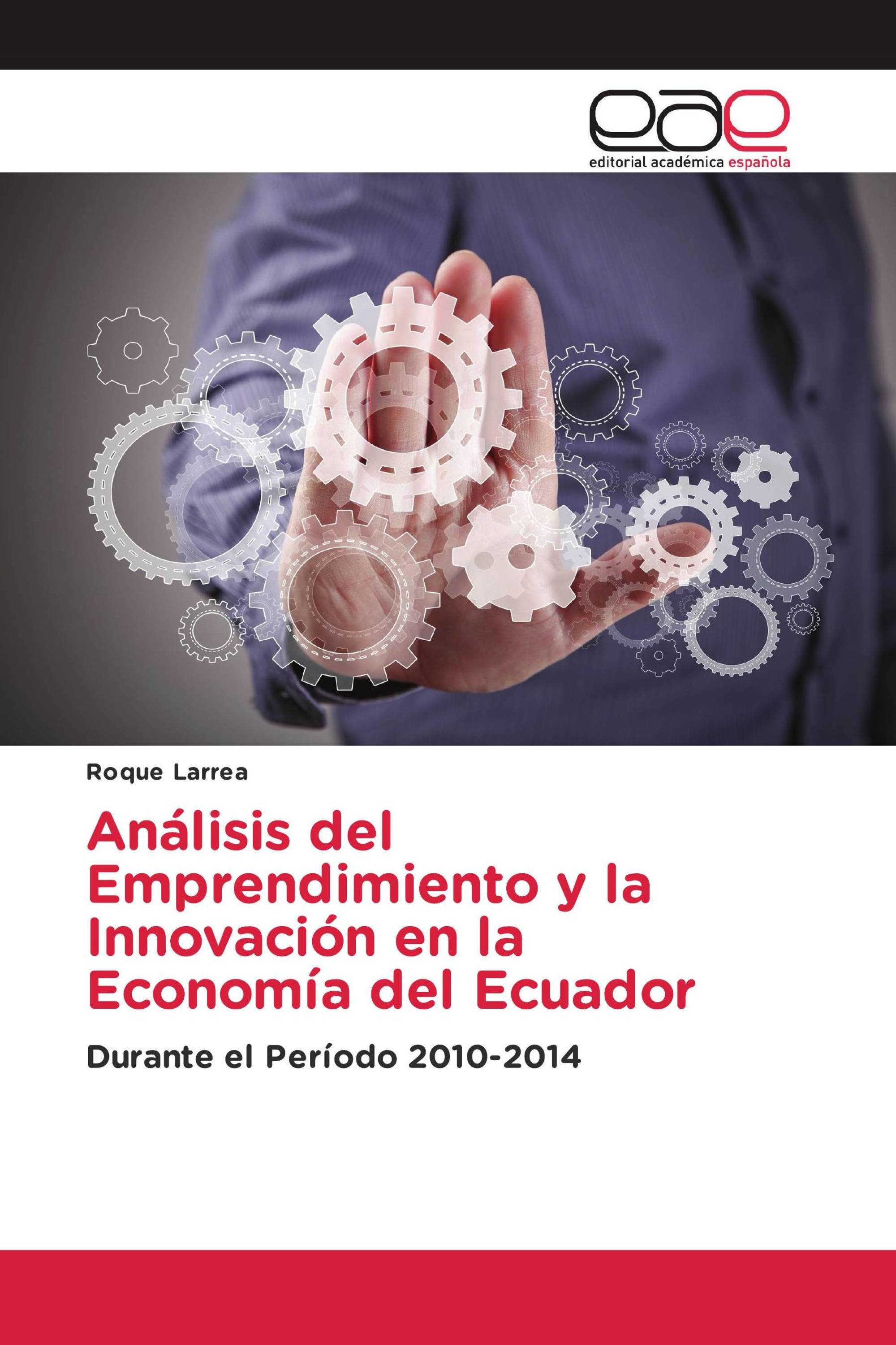 Análisis del Emprendimiento y la Innovación en la Economía del Ecuador